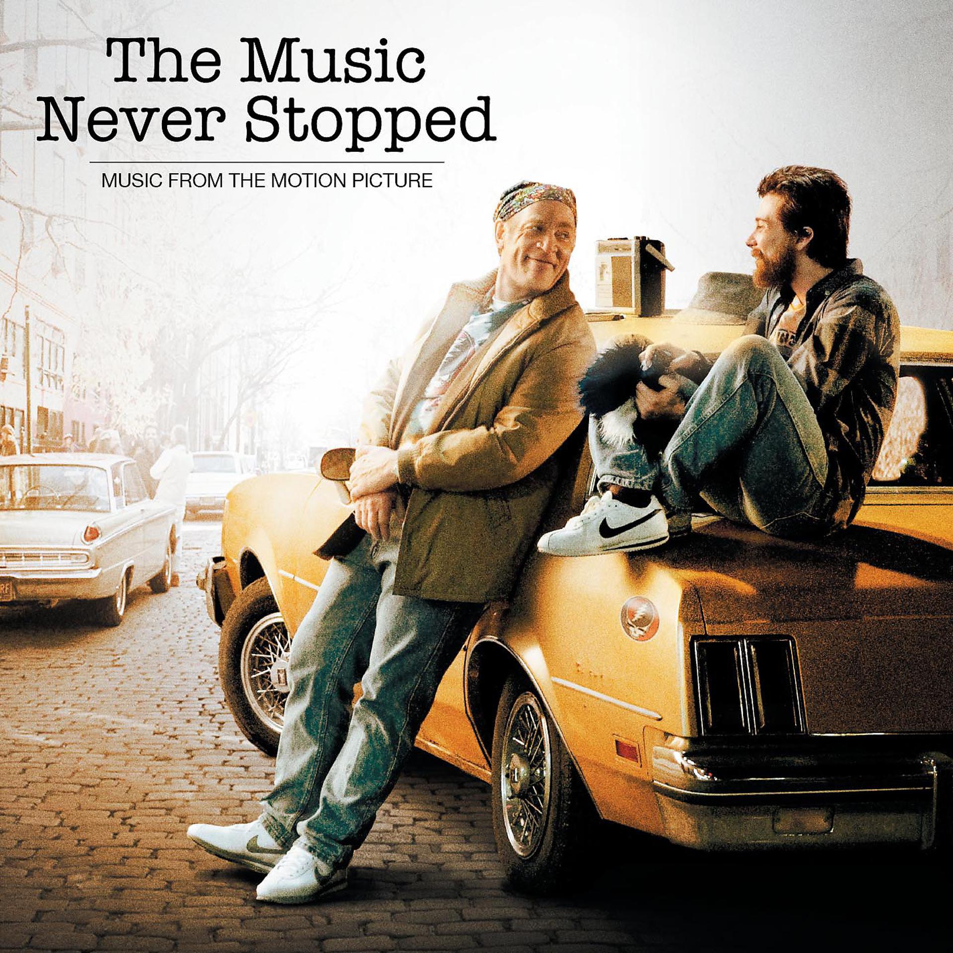 Постер альбома The Music Never Stopped (Music From The Motion Picture)