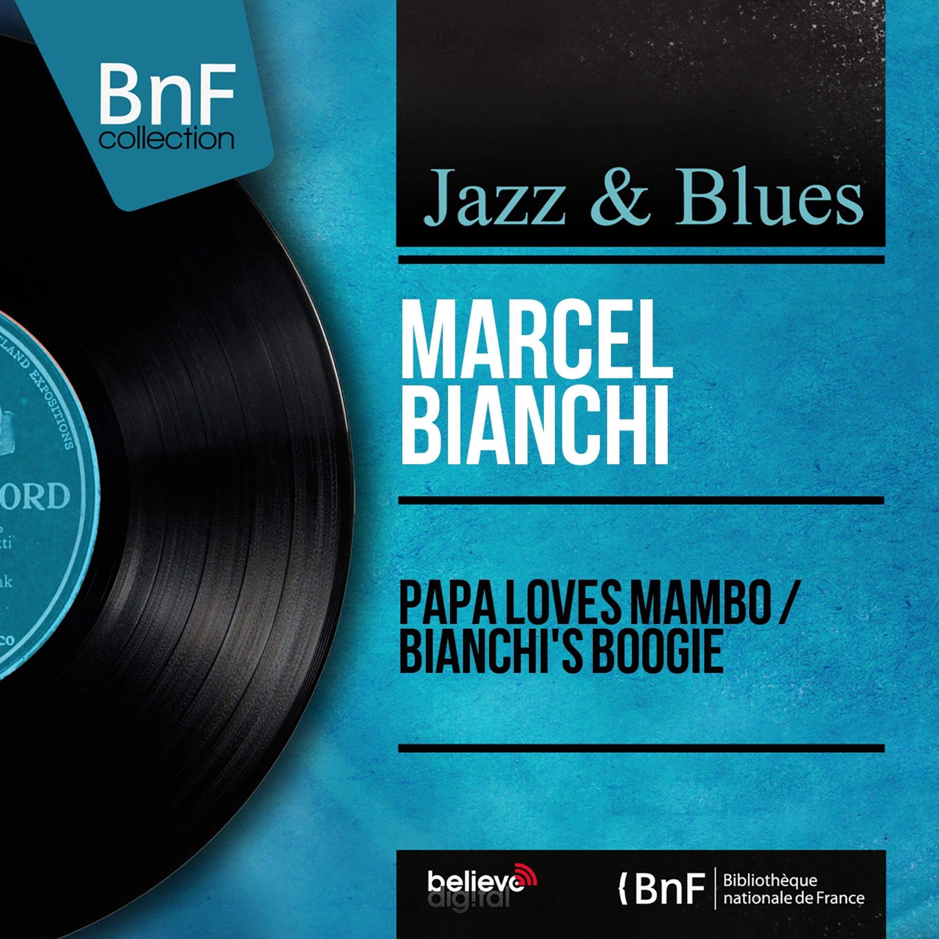Постер альбома Papa Loves Mambo / Bianchi's Boogie (Mono Version)