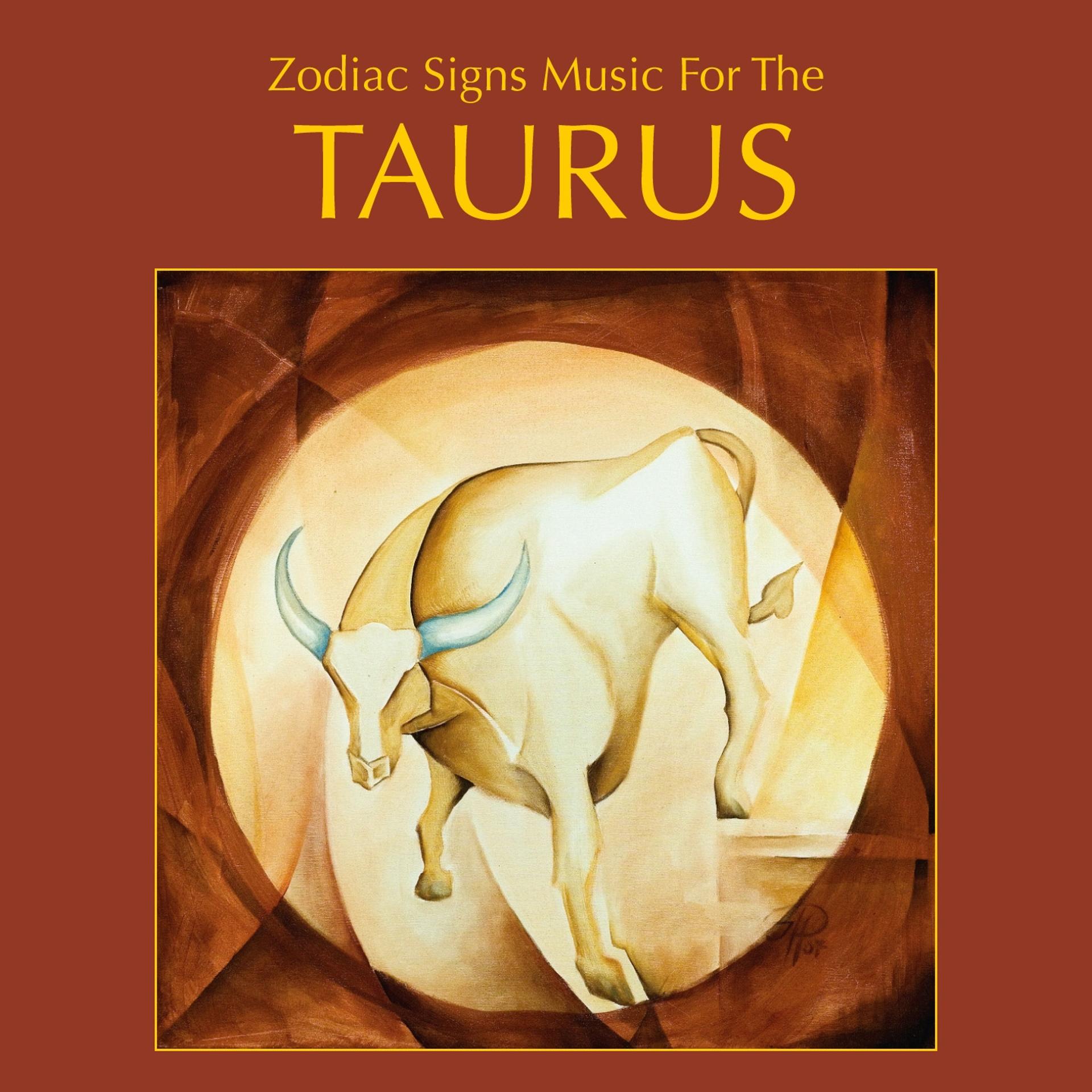 Постер альбома Zodiac Signs Music For The TAURUS