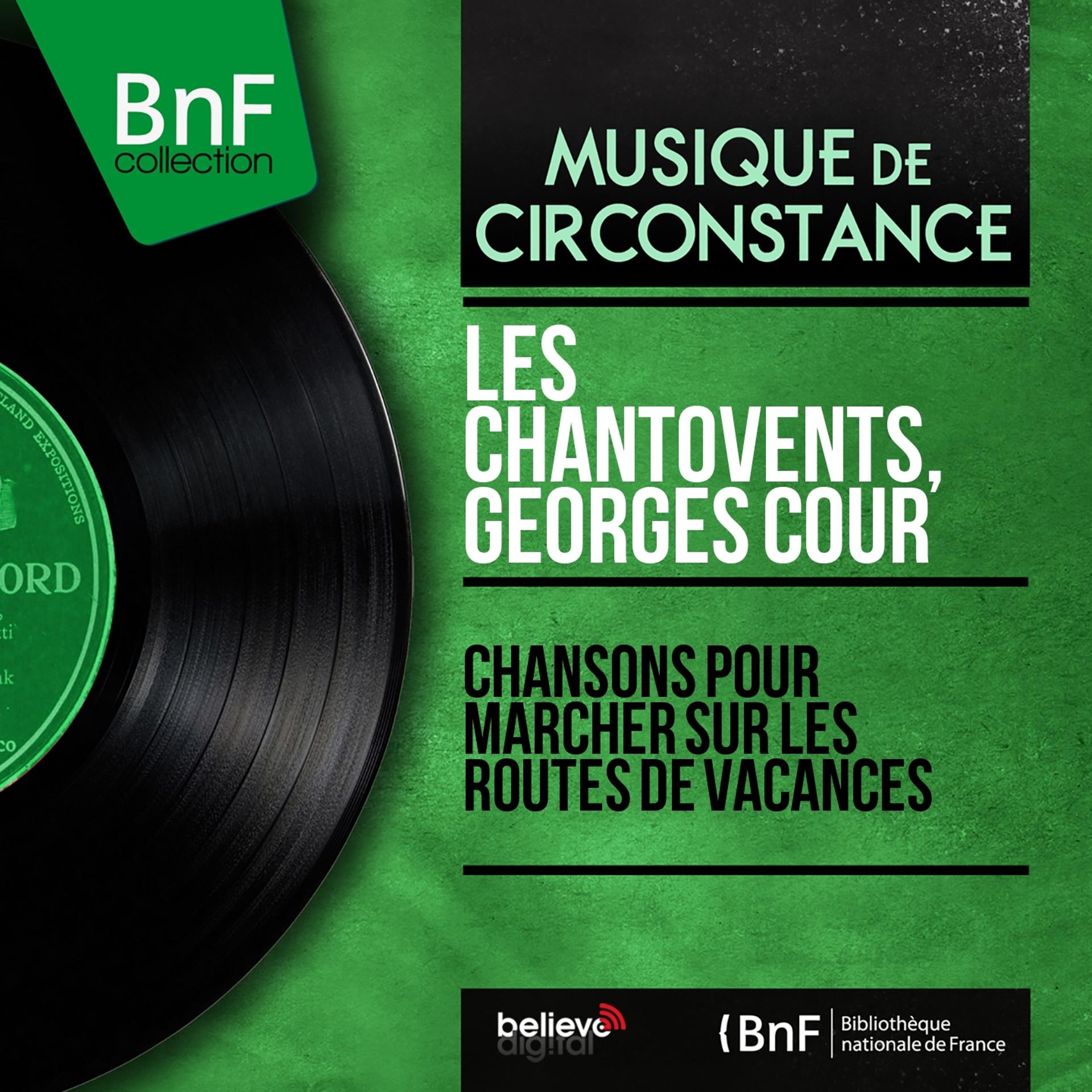 Постер альбома Chansons pour marcher sur les routes de vacances (Mono Version)