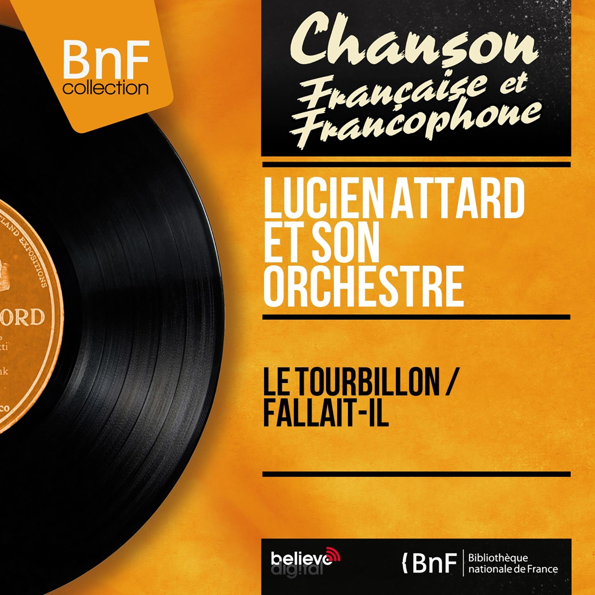 Постер альбома Le tourbillon / Fallait-il (Mono Version)