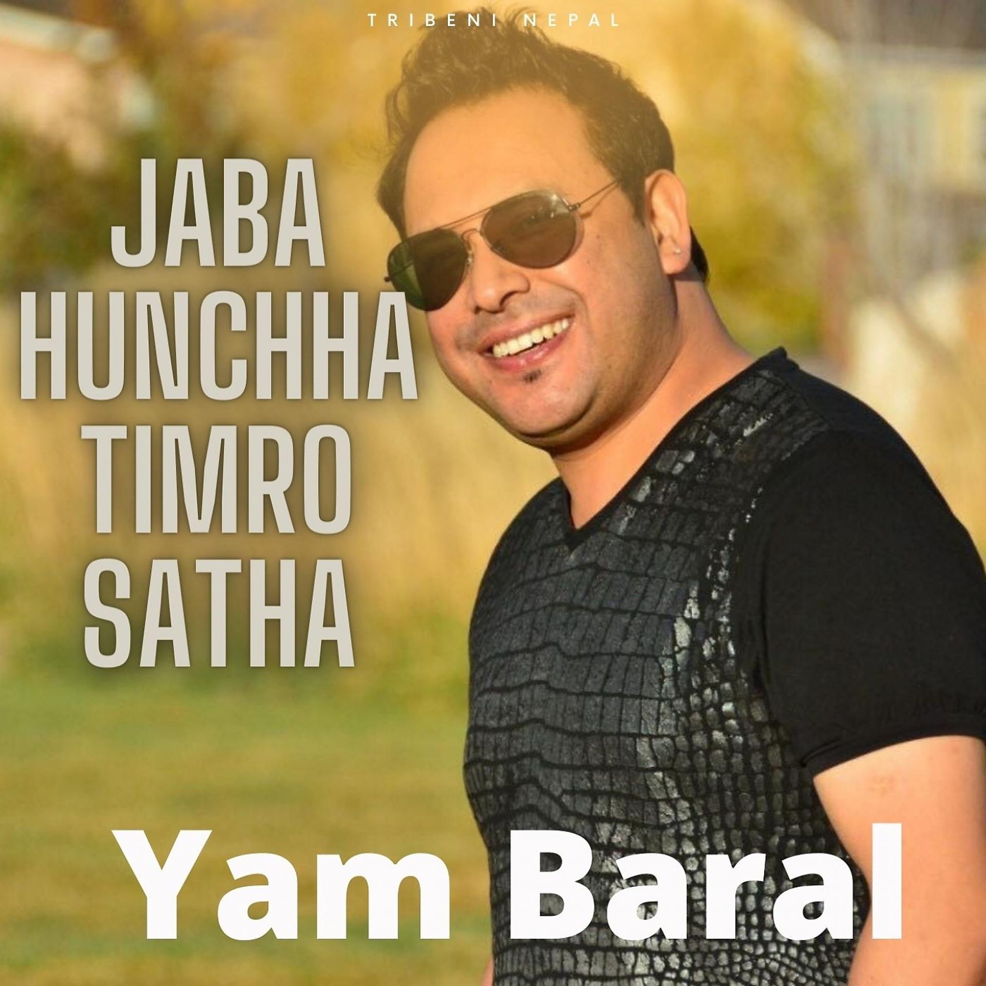 Постер альбома Jaba Hunchha Timro Satha