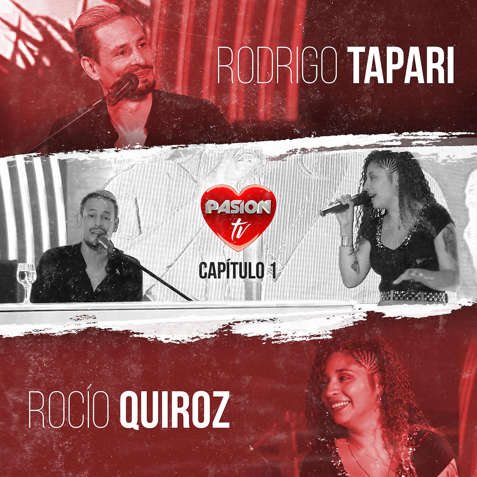 Постер альбома Pasión TV Íntimos - Capitulo 1: Rodrigo Tapari & Rocío Quiroz