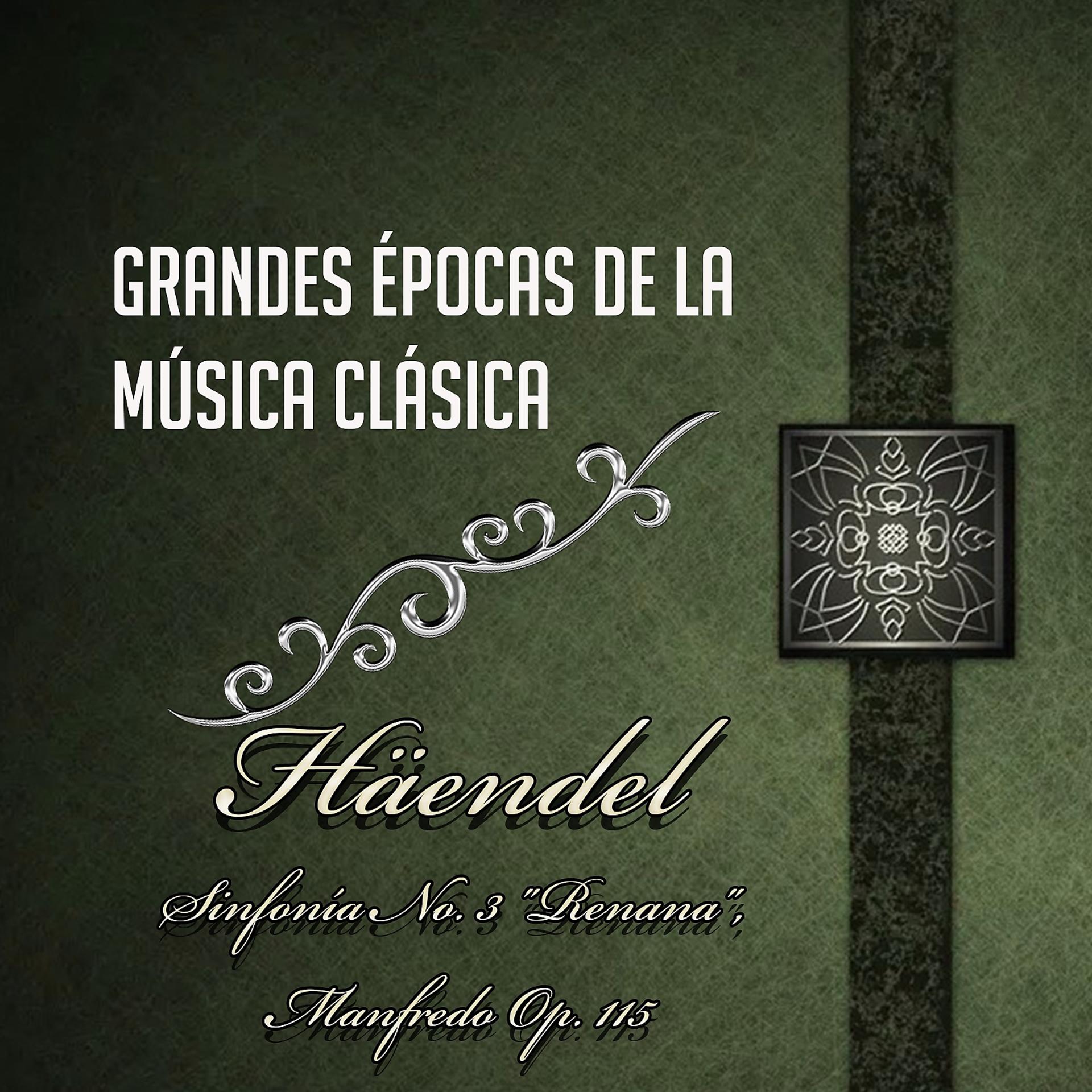 Постер альбома Grandes épocas de la Música Clásica, Schumann - Sinfonía No. 3 "Renana", Manfredo Op. 115