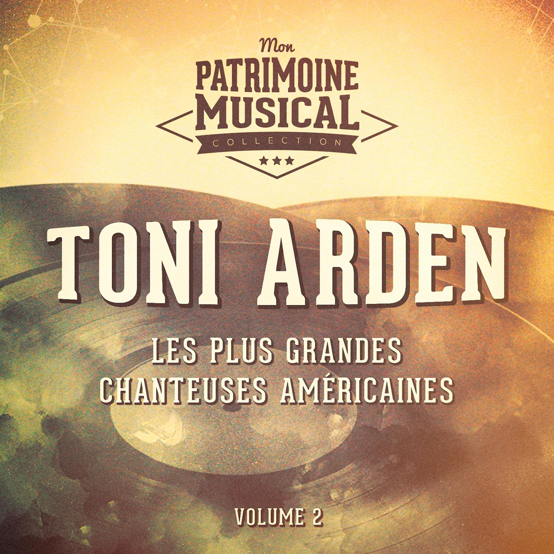 Постер альбома Les plus grandes chanteuses américaines : Toni Arden, Vol. 2