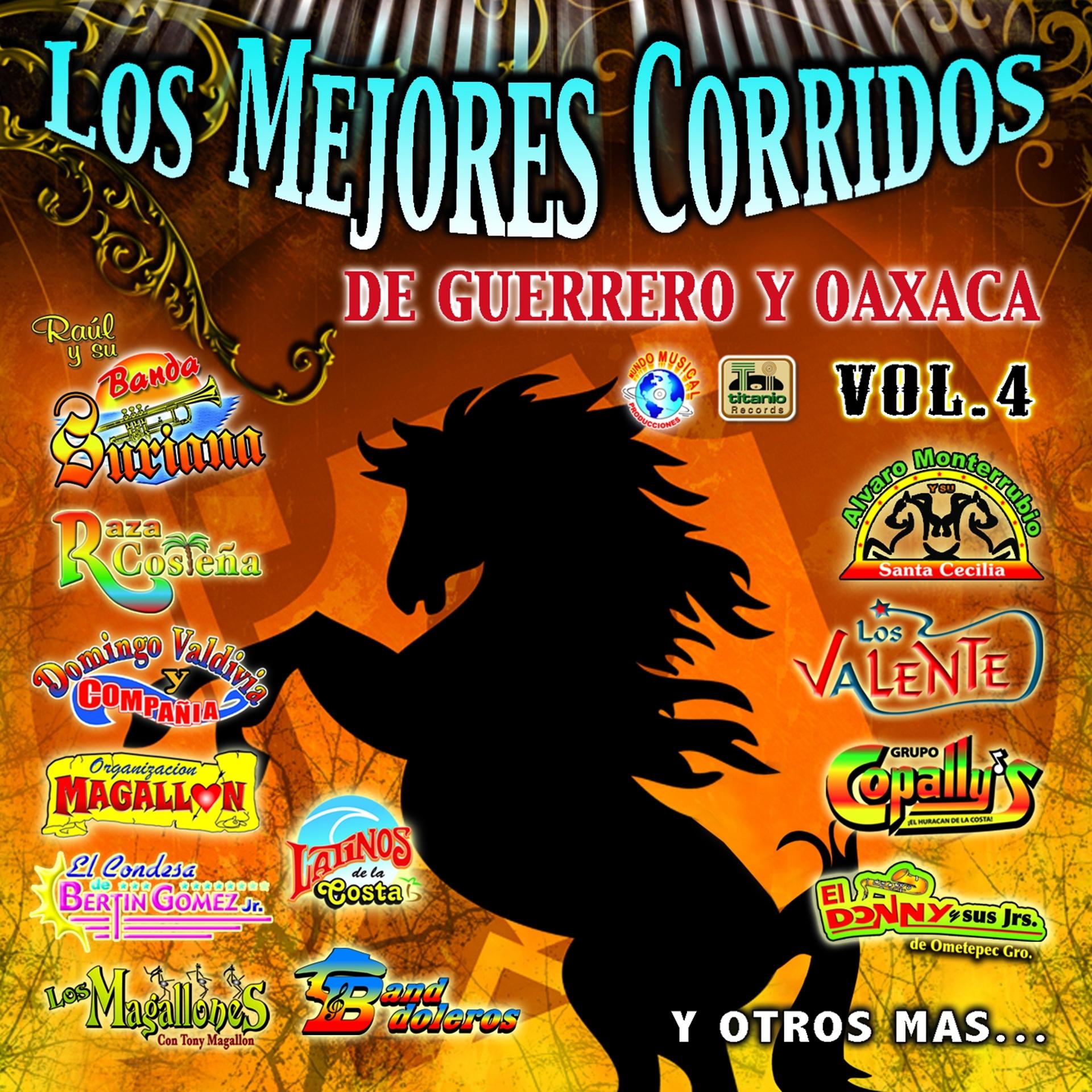 Постер альбома Los Mejores Corridos de Guerrero y Oaxaca, Vol. 4