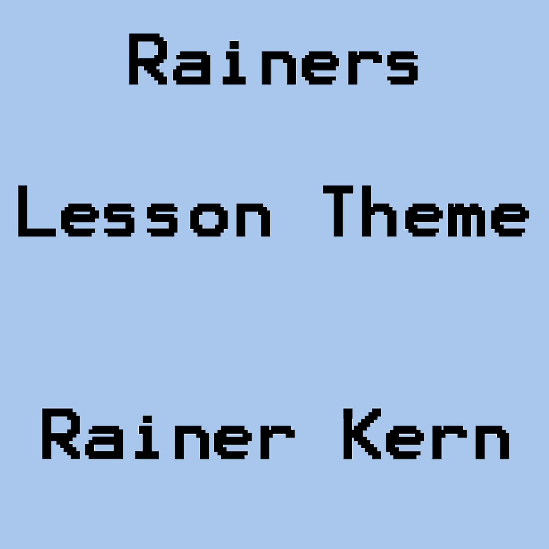 Постер альбома Rainers Lesson Theme
