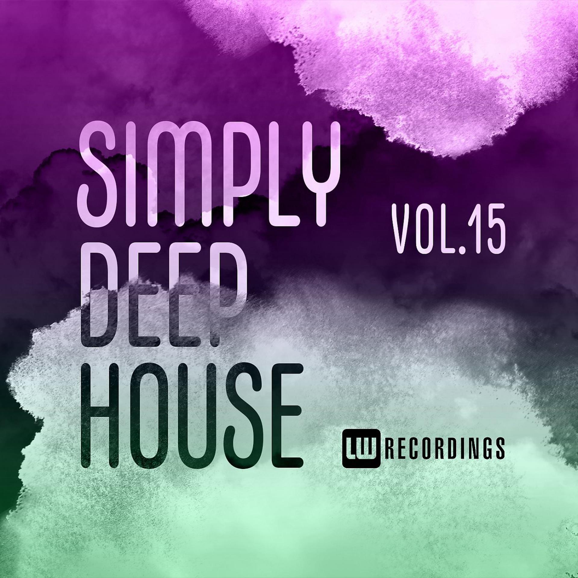 Постер альбома Simply Deep House, Vol. 15