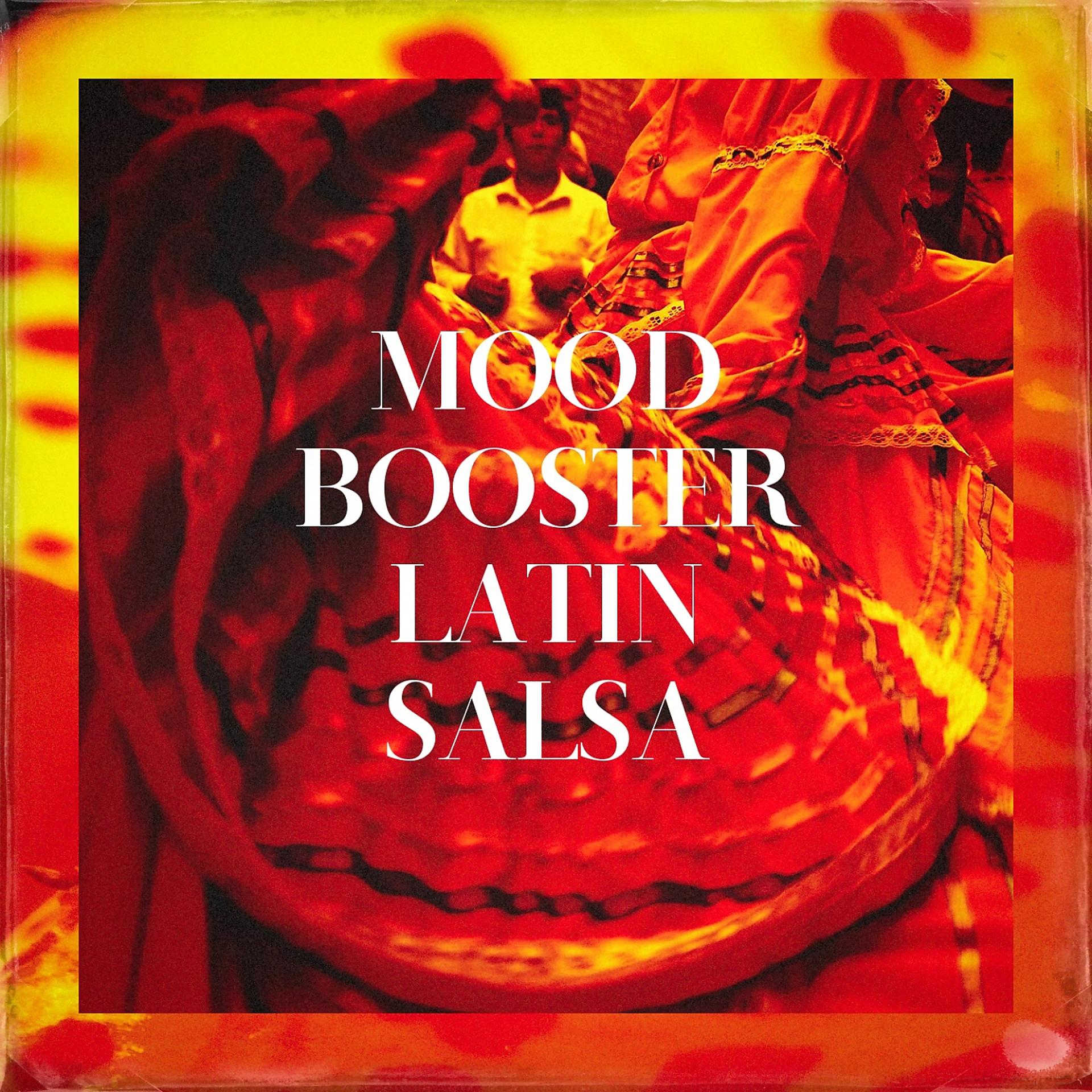 Постер альбома Mood Booster Latin Salsa