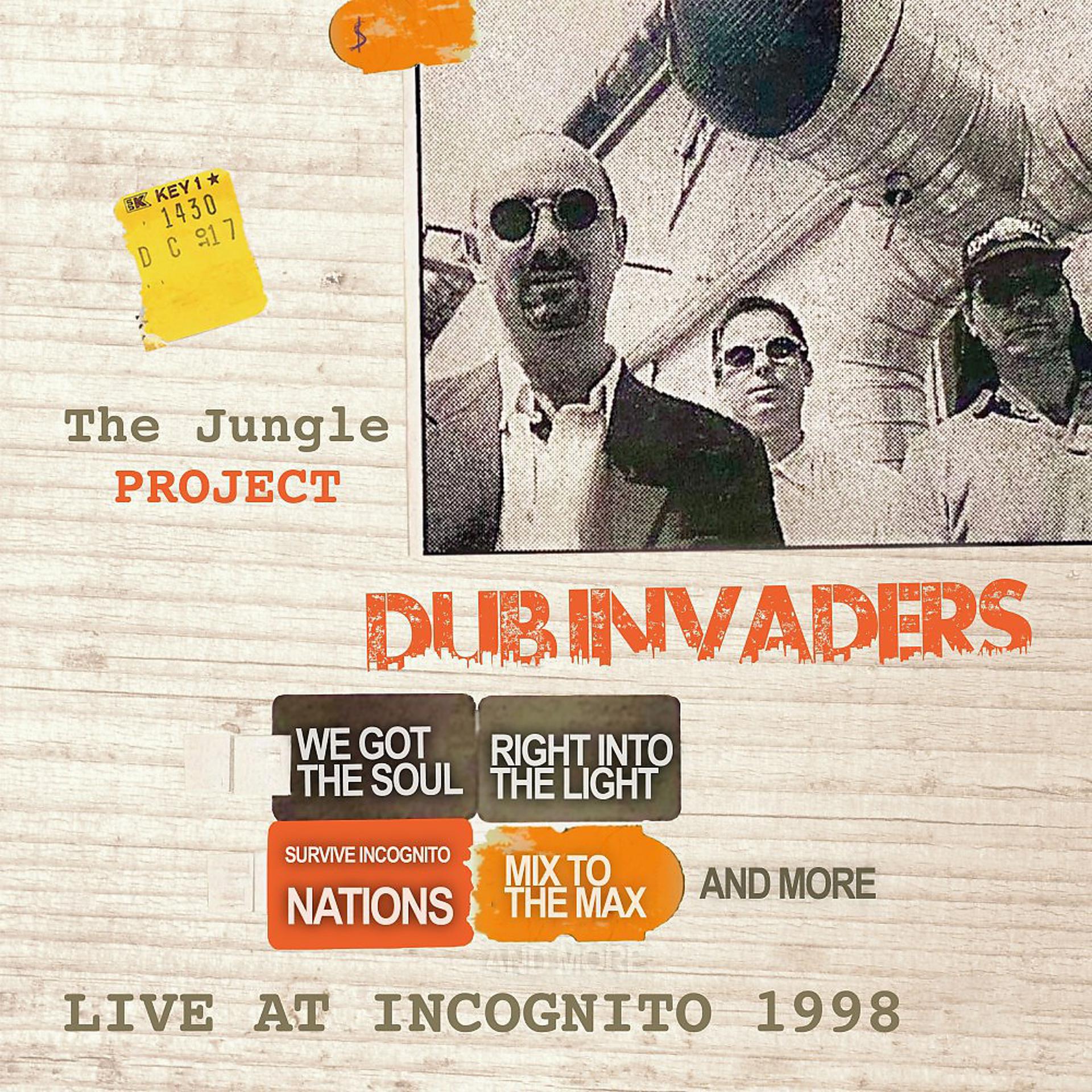 Постер альбома Dub Invaders - The Jungle Project (Live at Incognito 1998)