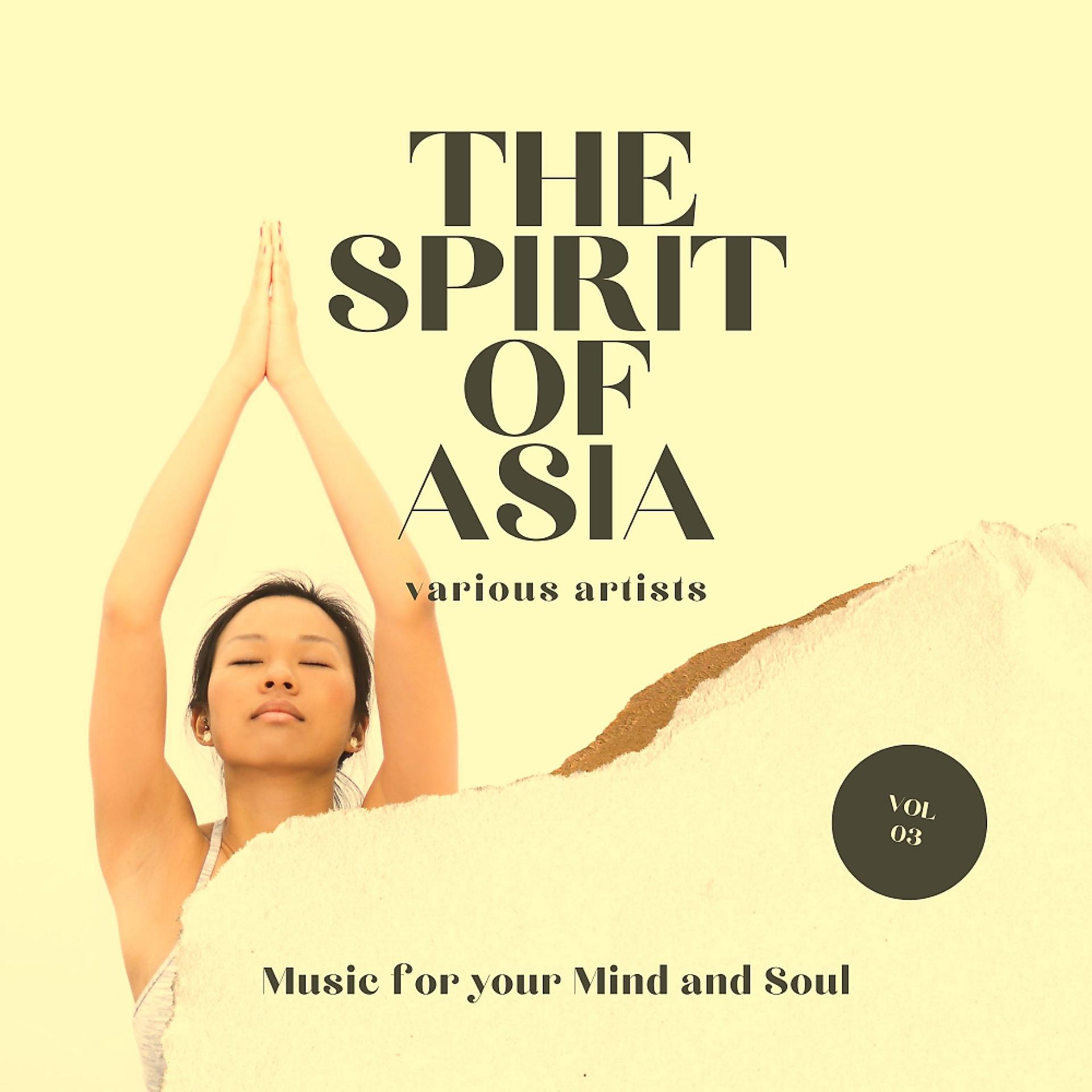 Постер альбома The Spirit of Asia (Music For Your Mind & Soul), Vol. 3