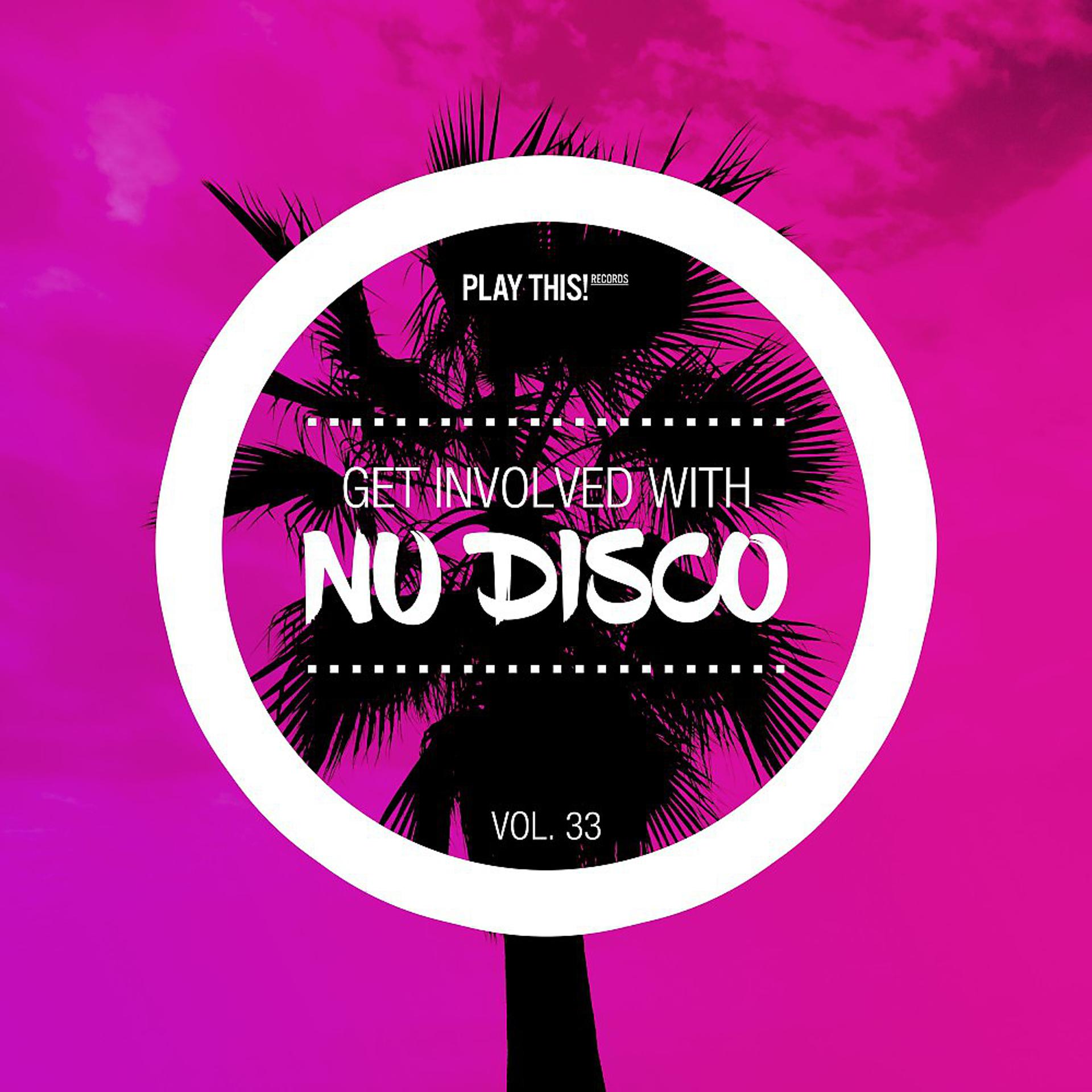 Постер альбома Get Involved with Nu Disco, Vol. 33