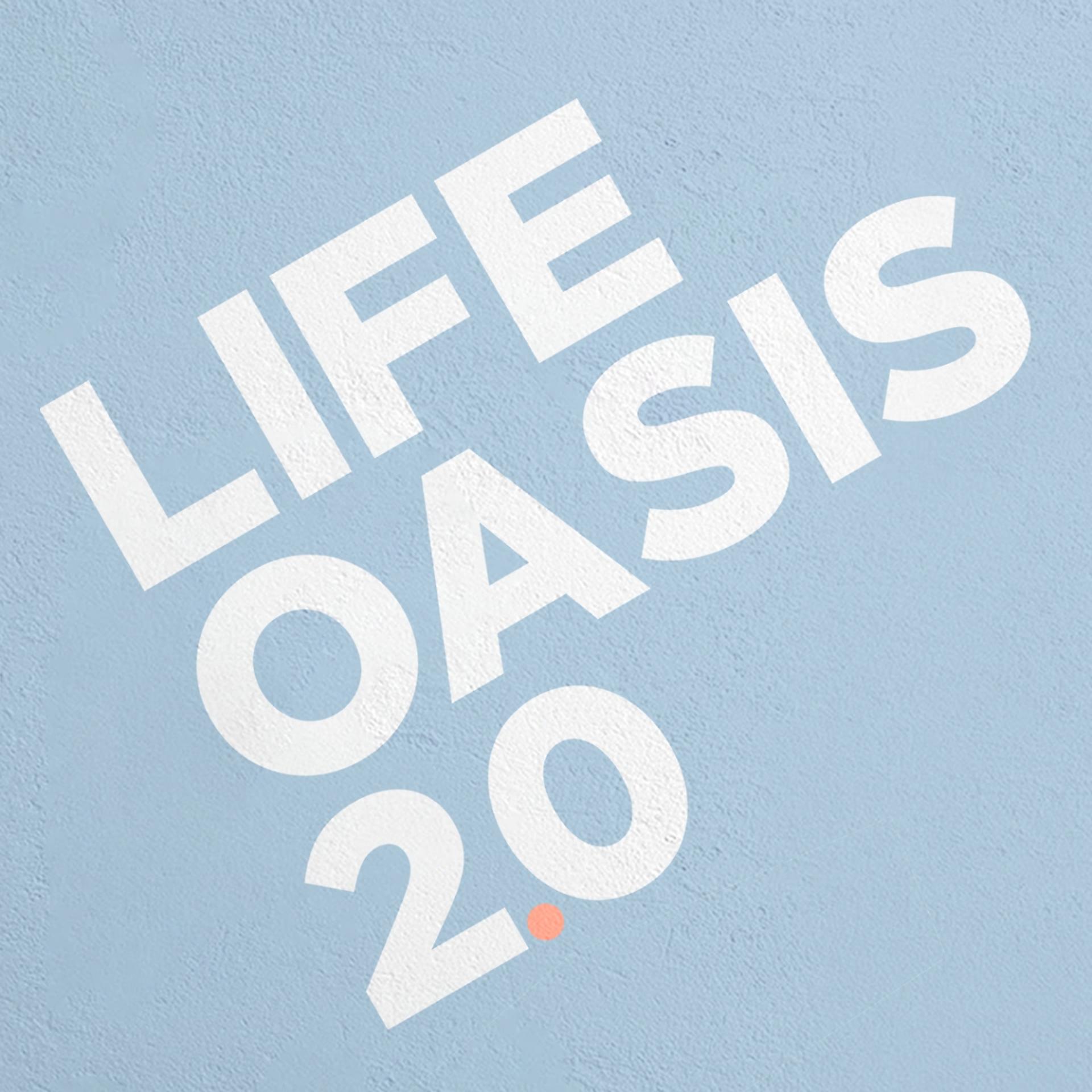 Постер альбома Life Oasis 2.0