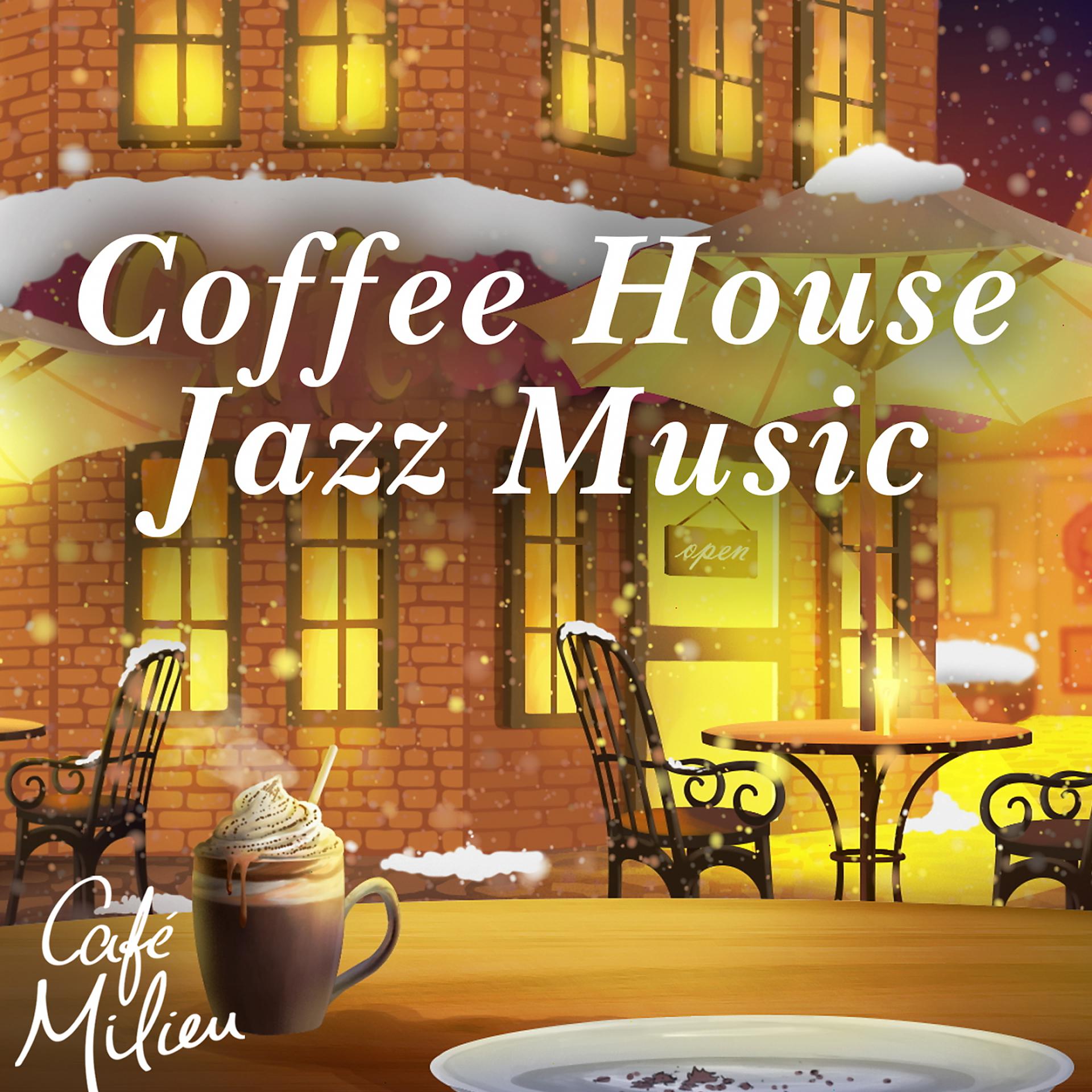 Постер альбома Coffee House Jazz Music