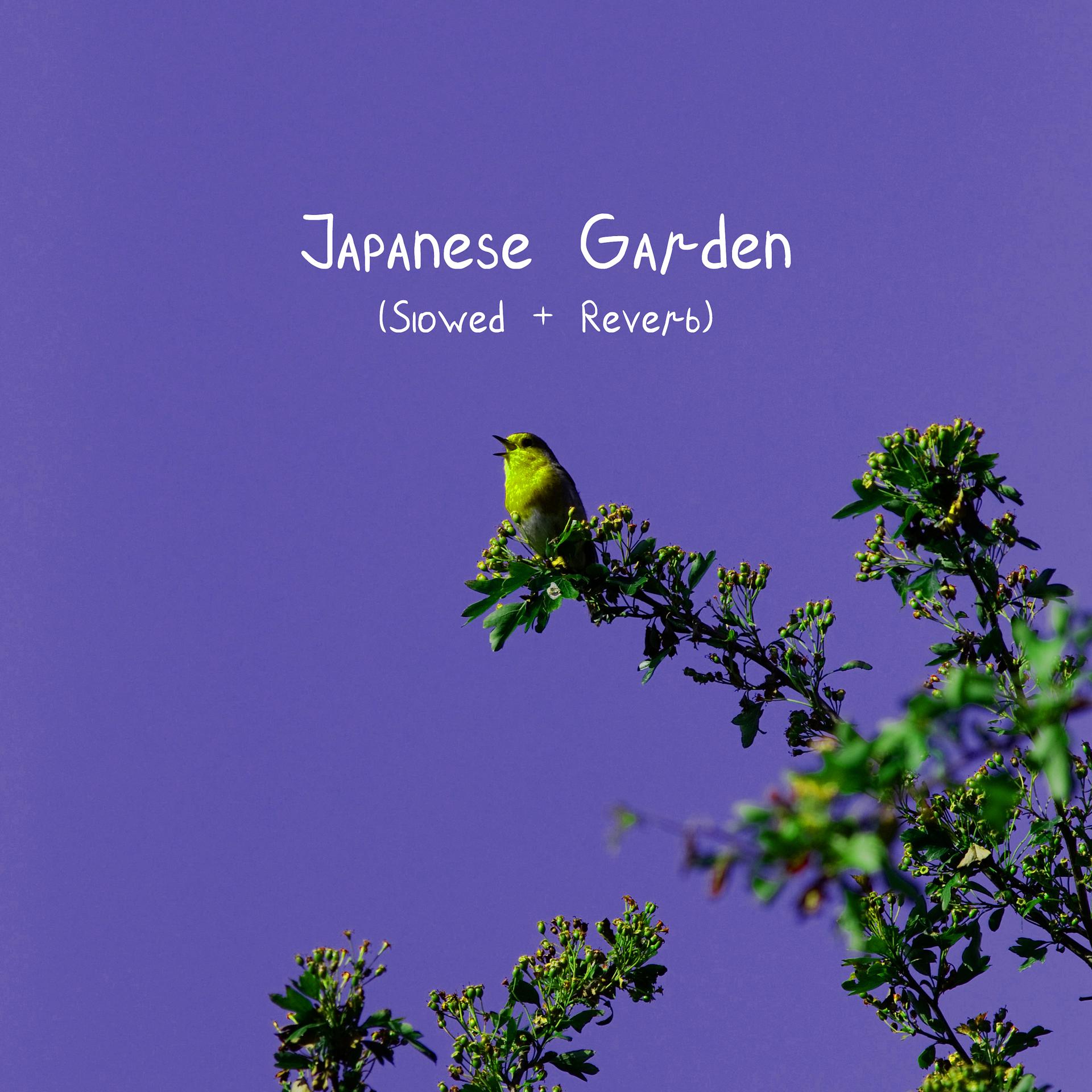 Постер альбома Japanese Garden (Slowed + Reverb)