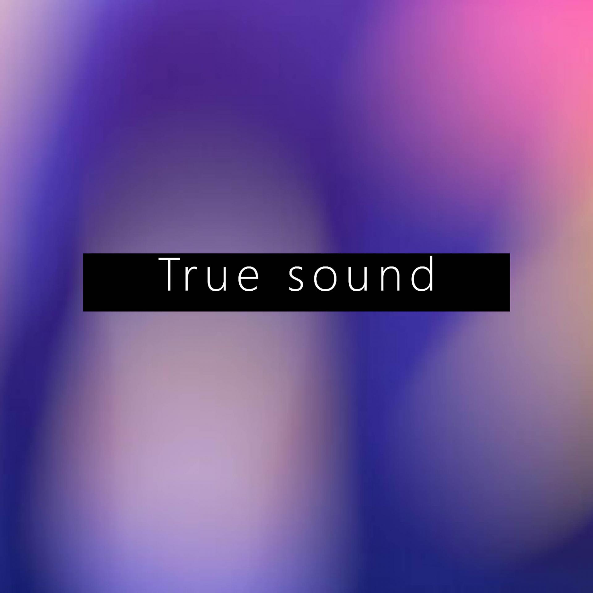 Постер альбома True sound