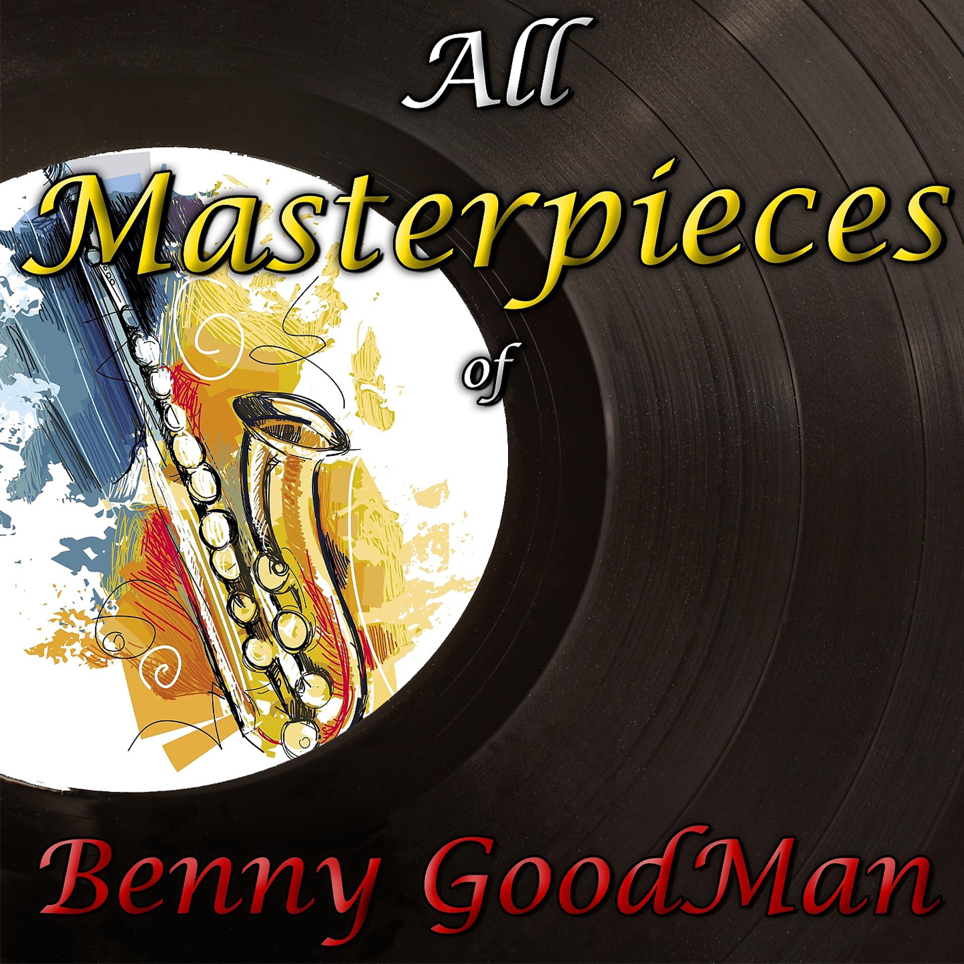 Постер альбома All Masterpieces of Benny GoodMan