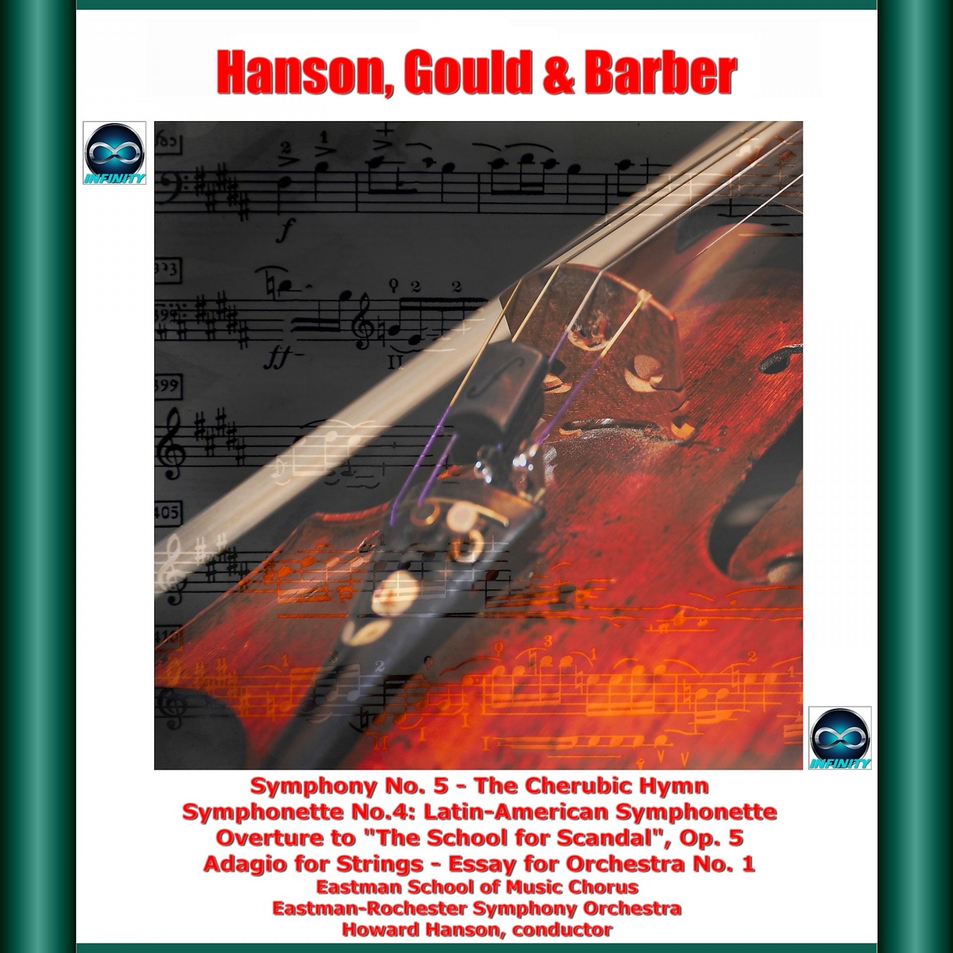 Постер альбома Hanson, Gould & Barber: Symphony No. 5 - The Cherubic Hymn - Symphonette No. 4: Latin-American Symphonette - Overture to "The School for Scandal", Op. 5 - Adagio for Strings - Essay for Orchestra No. 1