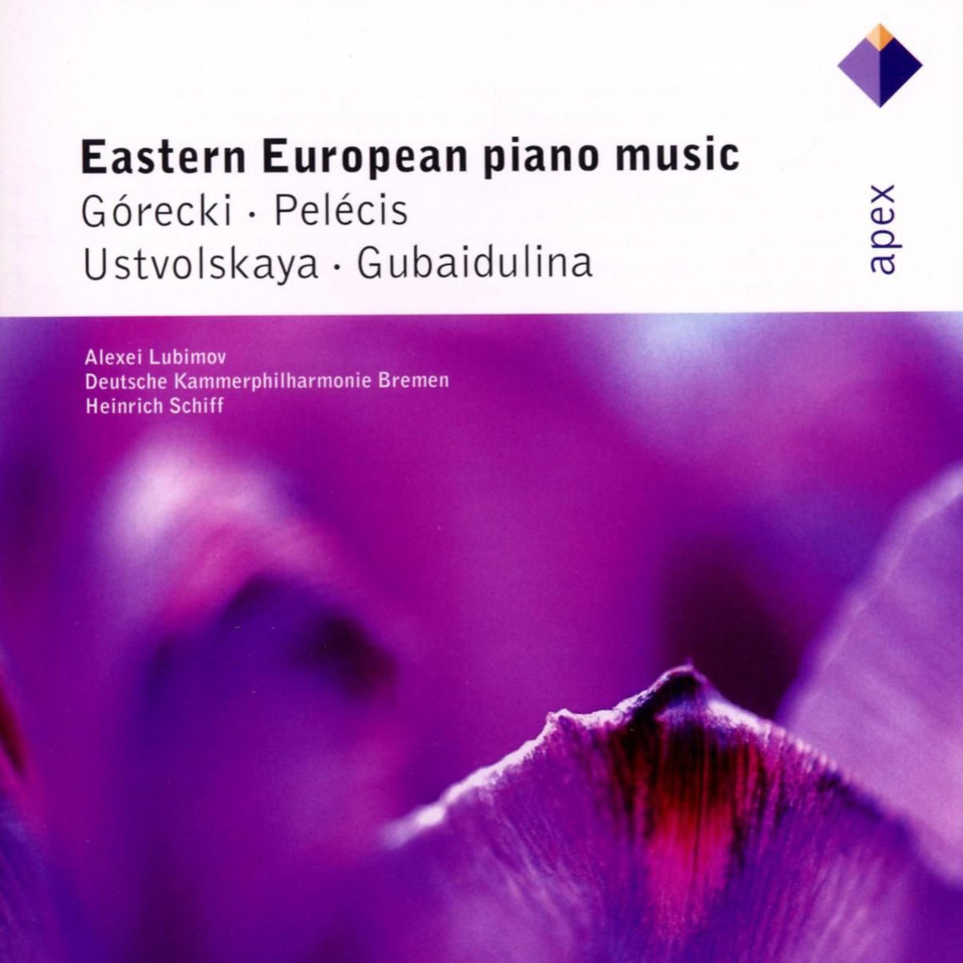 Постер альбома Gubaidulina, Ustvolskaya, Górecki & Pelécis : Piano Concertos  -  Apex