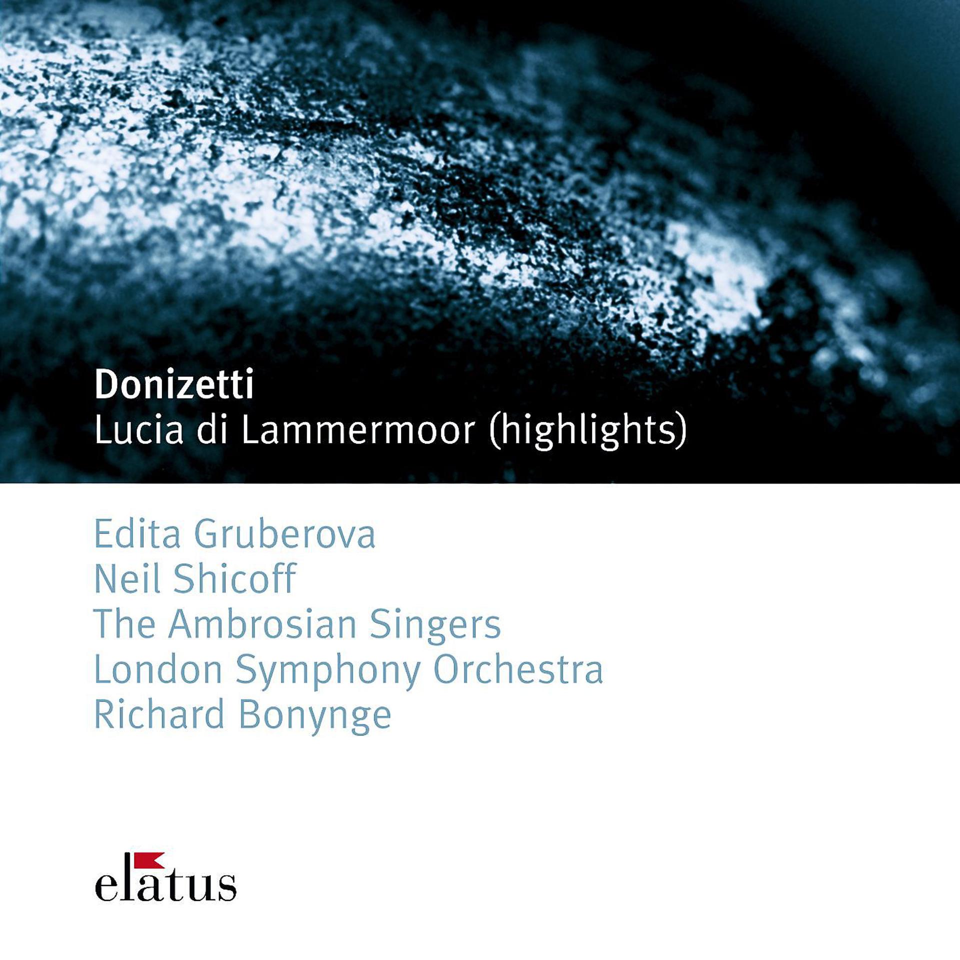Постер альбома Donizetti : Lucia di Lammermoor [Highlights]  -  Elatus