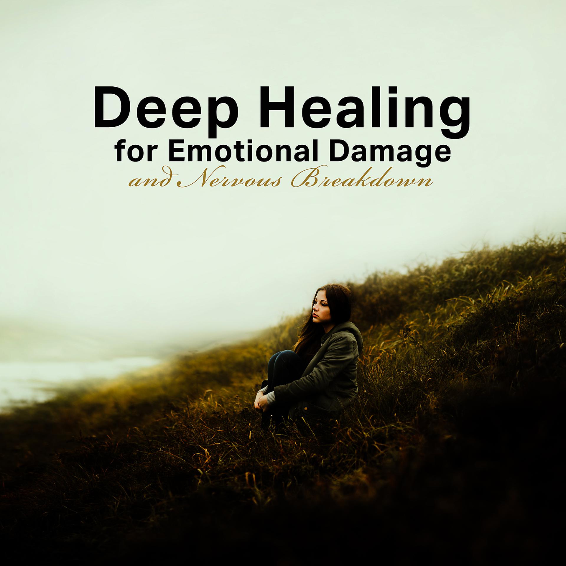 Постер альбома Deep Healing for Emotional Damage and Nervous Breakdown: Mental Health Disorder, Meditation Stress Relief and Well-Being
