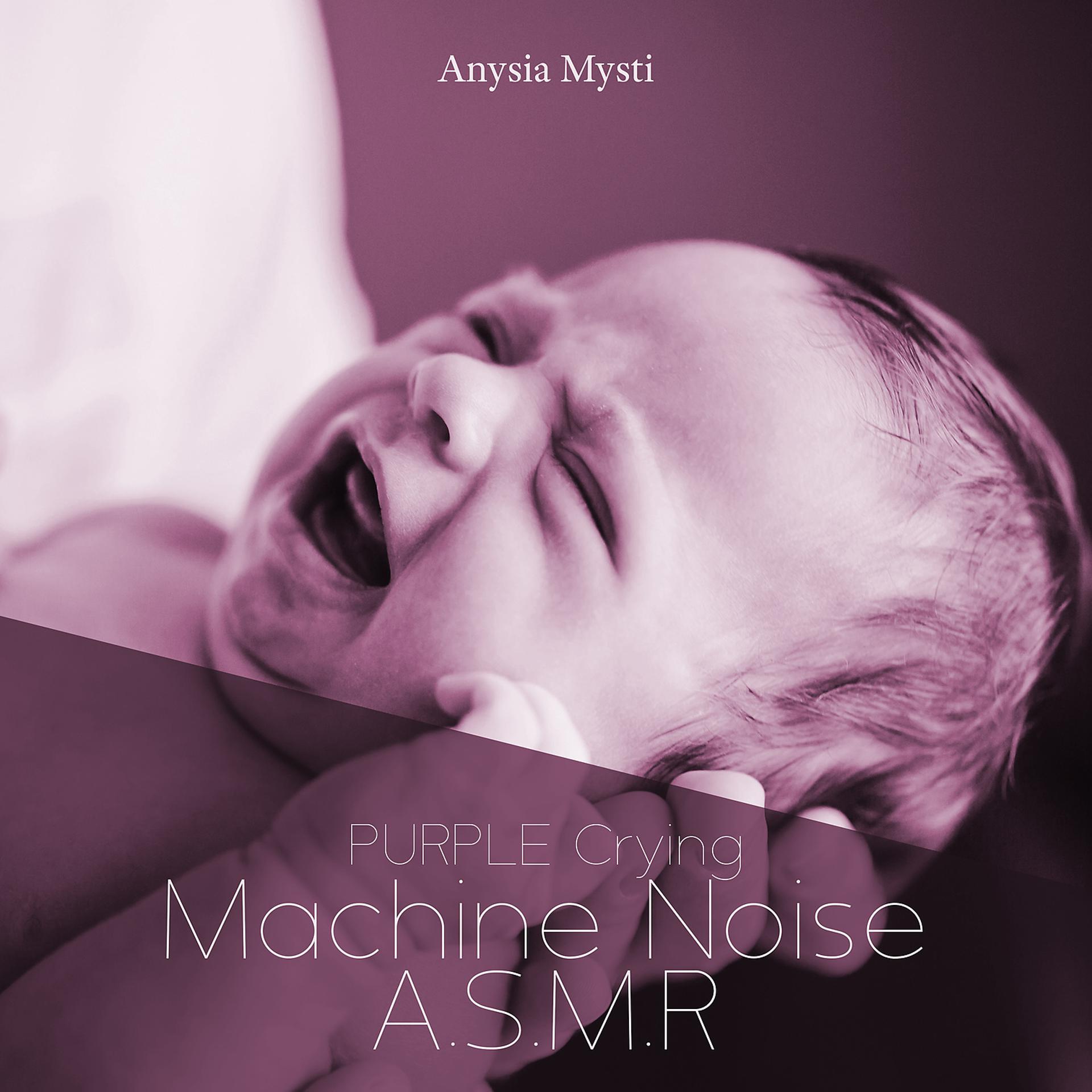 Постер альбома PURPLE Crying: Machine Noise A.S.M.R (ASMR Hair Dryer, Microwave, Vacuum Cleaner Sounds, Focus ASMR for Babies), ASMR Soothing Sounds for Newborns, ASMR No Talking