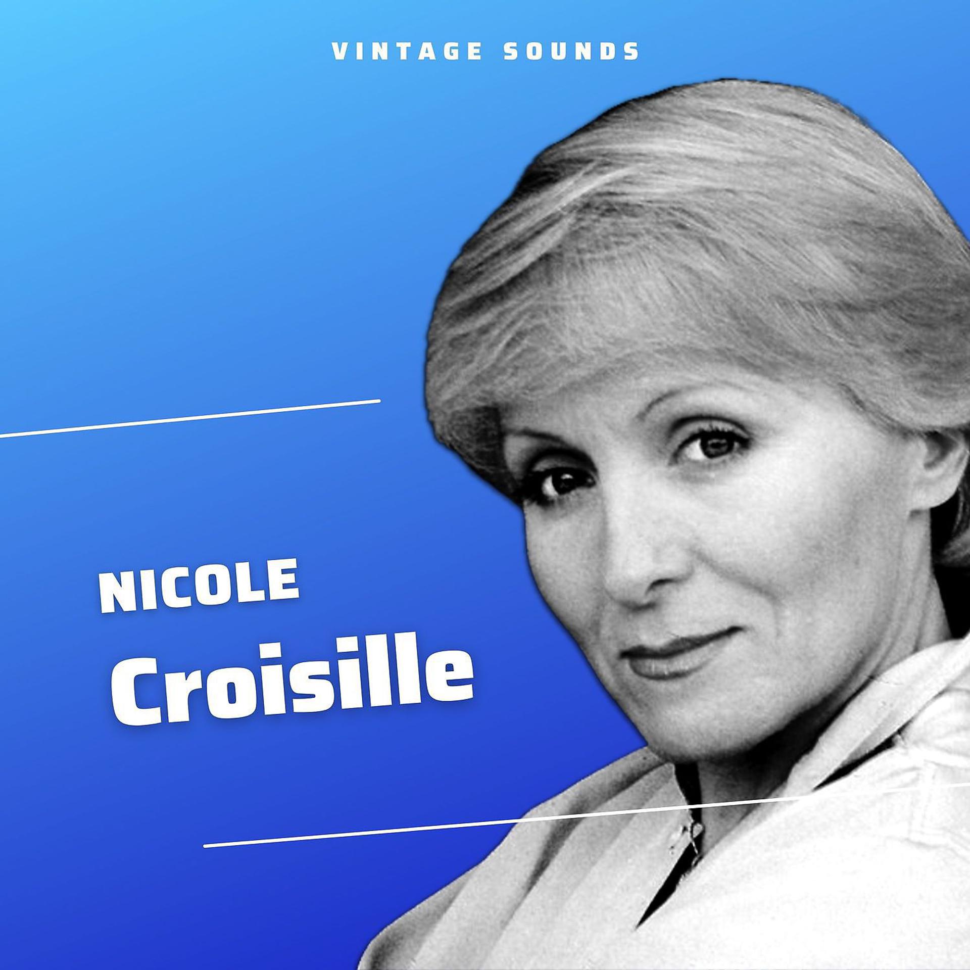 Постер альбома Nicole Croisille - Vintage Sounds