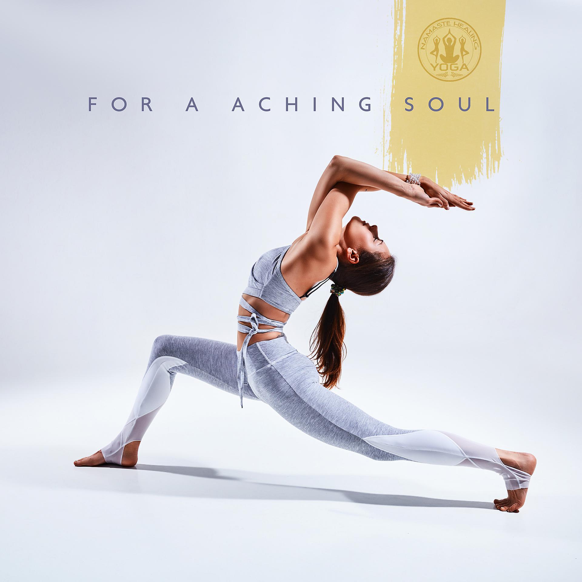 Постер альбома For a Aching Soul: Meditation, Yoga & Spa, Stress Relief, Comfort