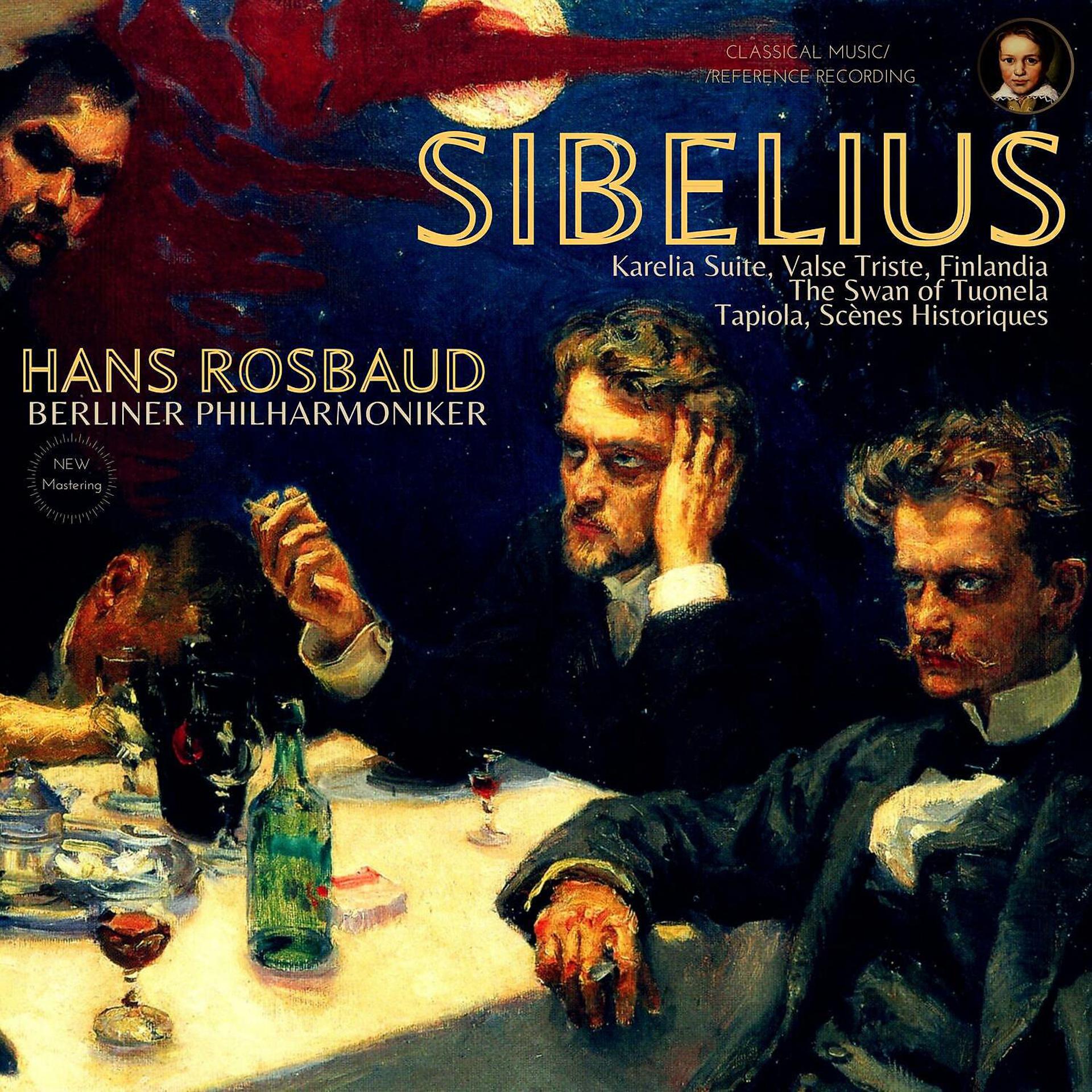 Постер альбома Sibelius: Karelia Suite, Valse Triste, Finlandia .. by Hans Rosbaud