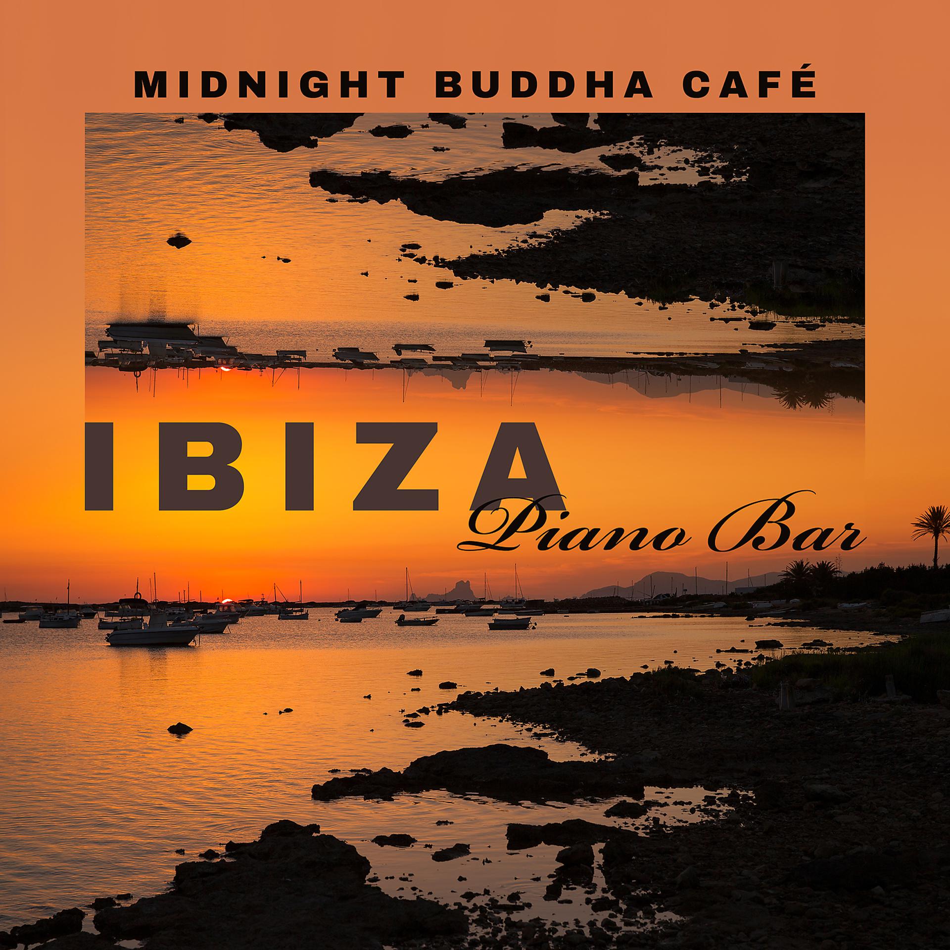 Постер альбома Midnight Buddha Café - Ibiza Piano Bar Music Lounge Instrumentals