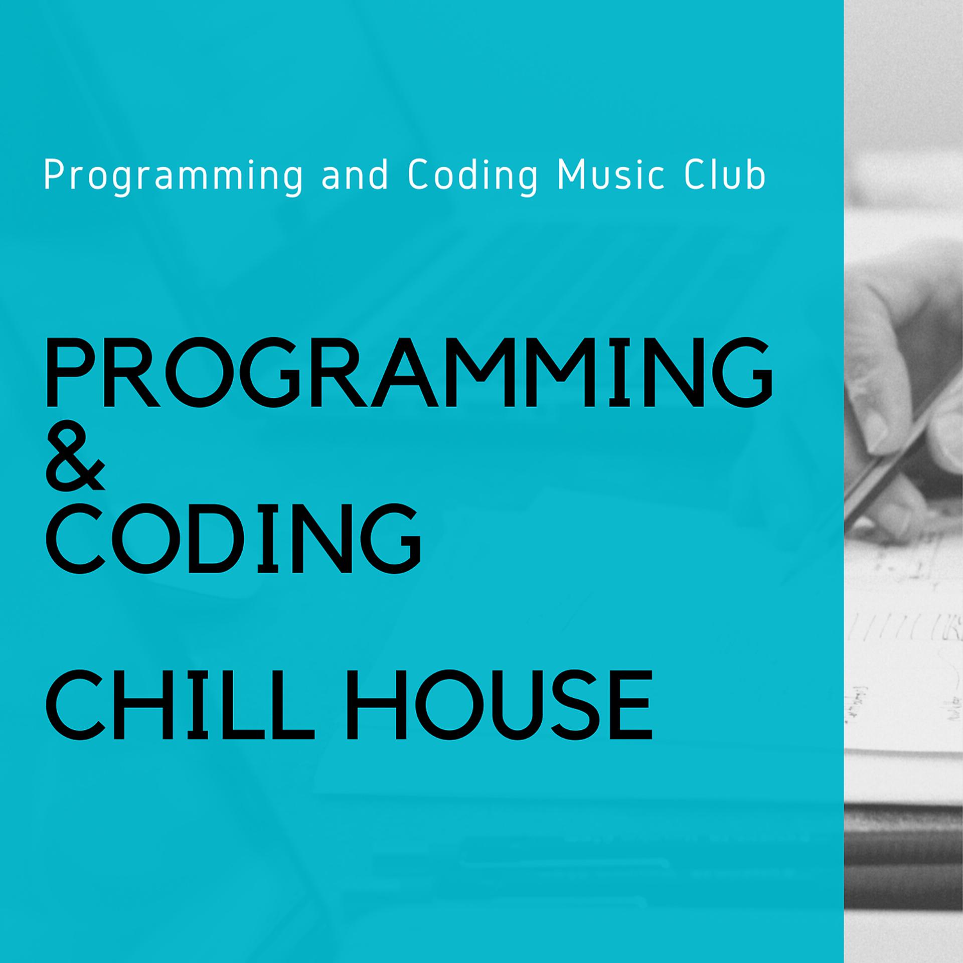 Постер альбома Programming & Coding Chill House