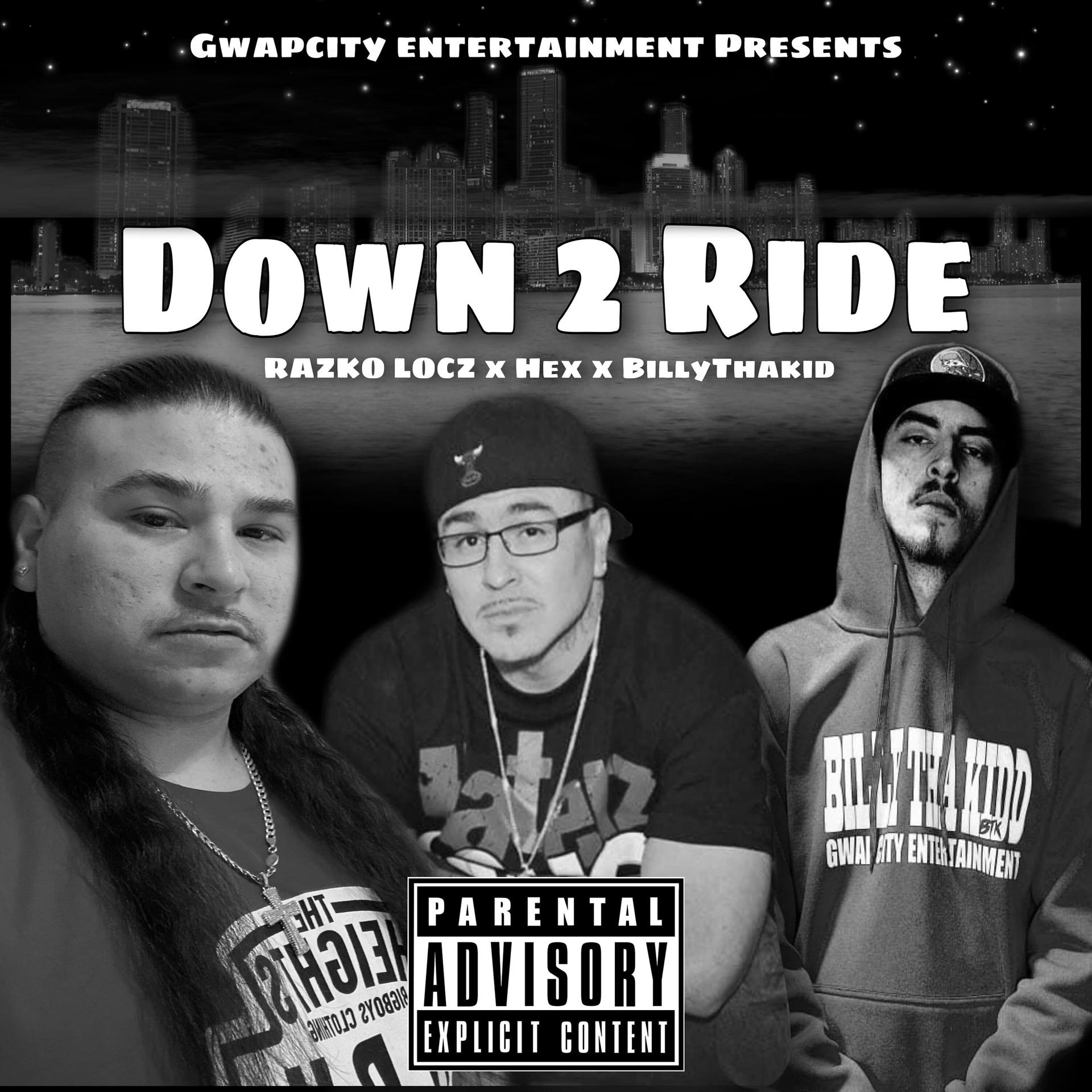 Постер альбома Down 2 Ride (feat. Hex & BillyThaKid)