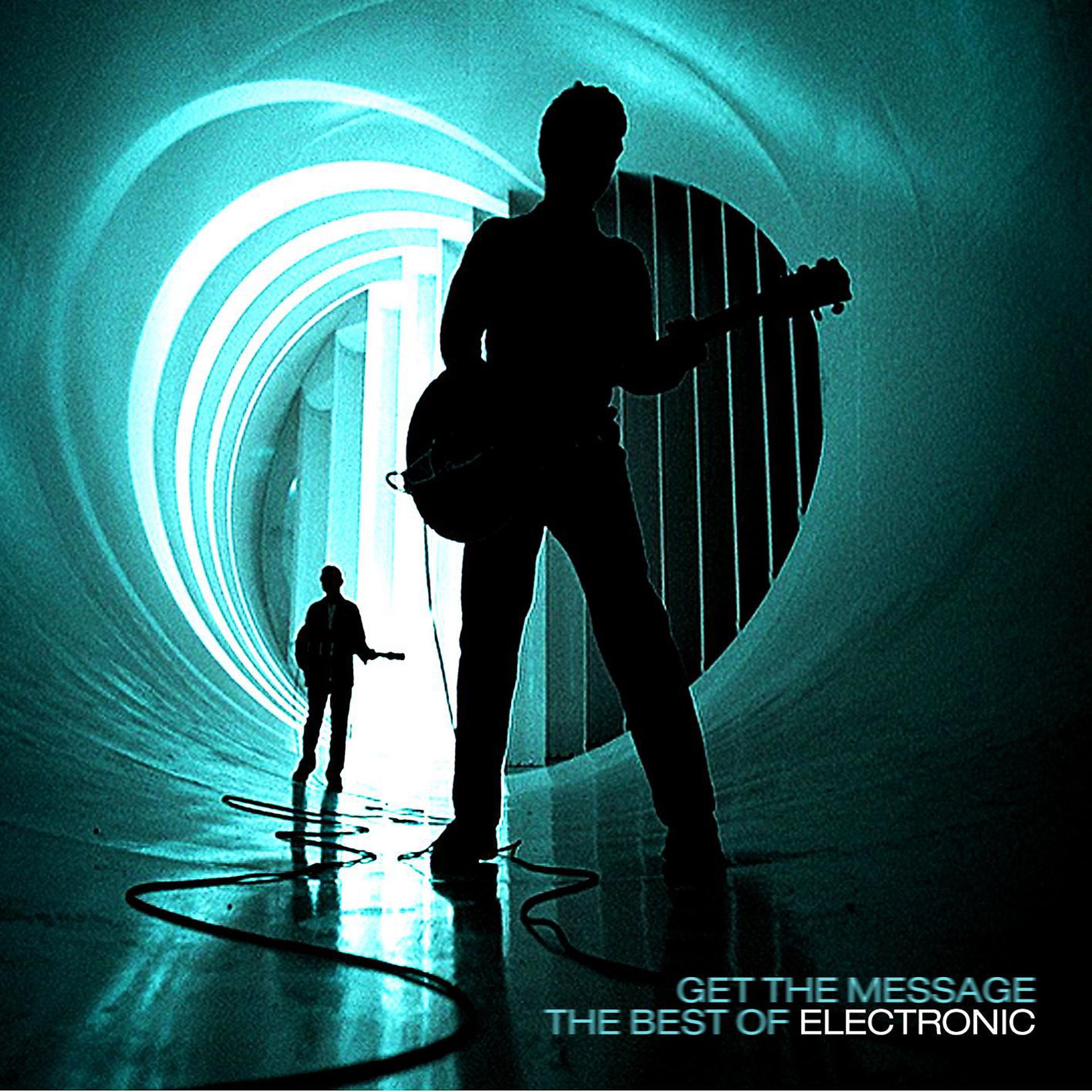 Постер альбома Get the Message - The Best of Electronic
