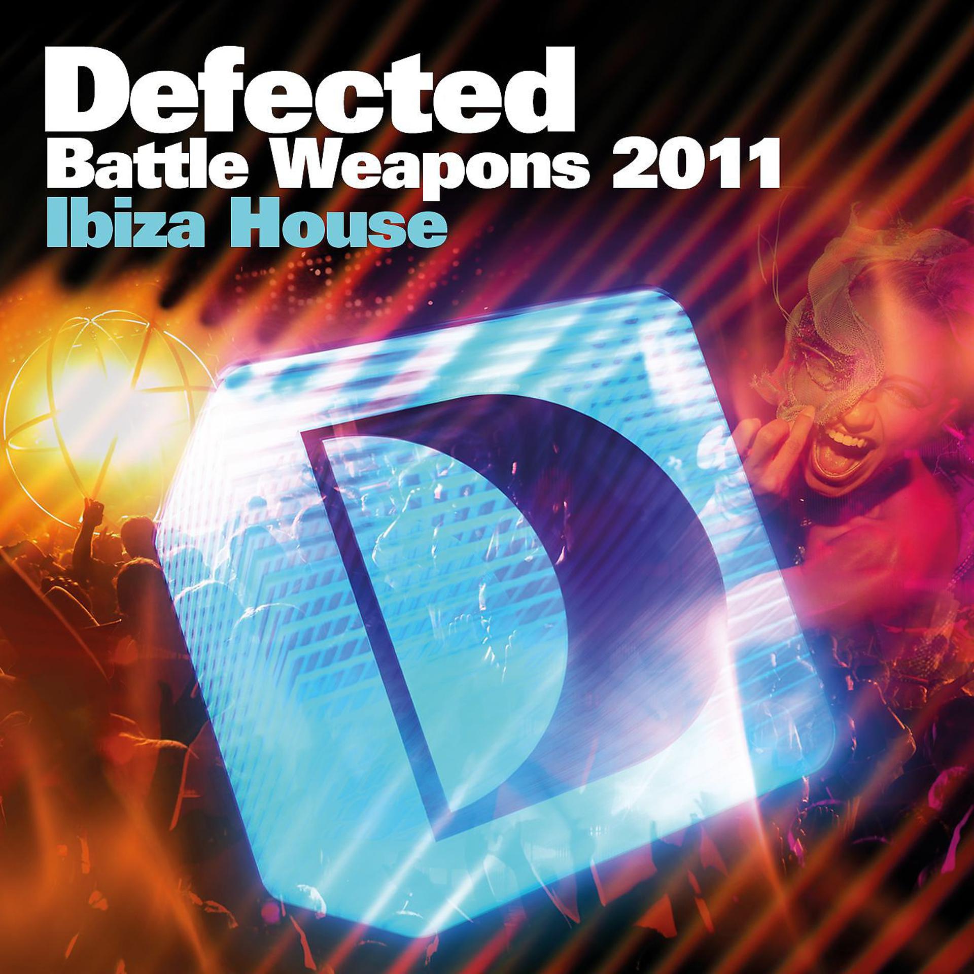 Постер альбома Defected Battle Weapons 2011 Ibiza House
