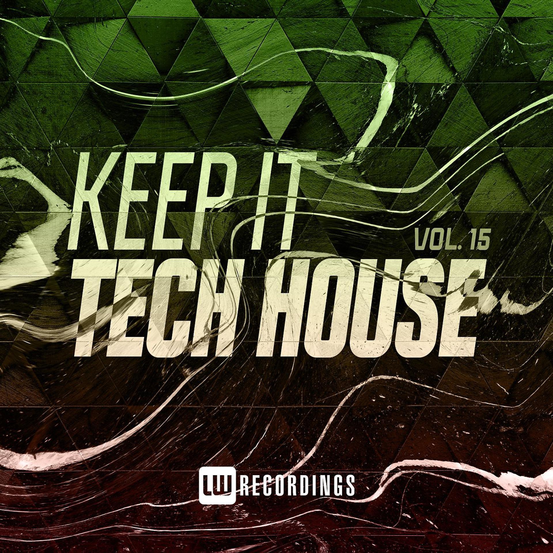 Постер альбома Keep It Tech House, Vol. 15