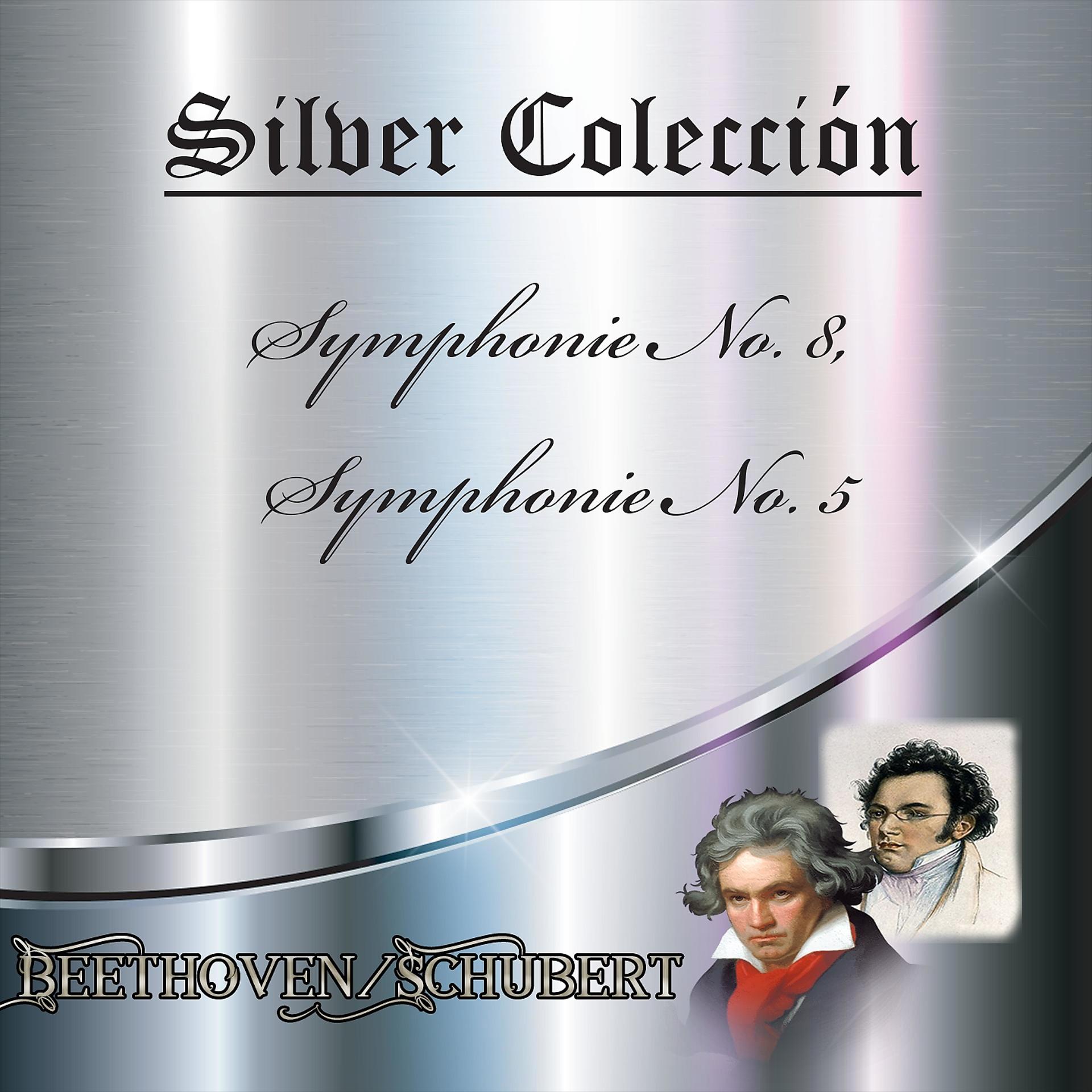 Постер альбома Silver Colección, Beethoven, Schubert - Symphonie No. 8, Symphonie No. 5
