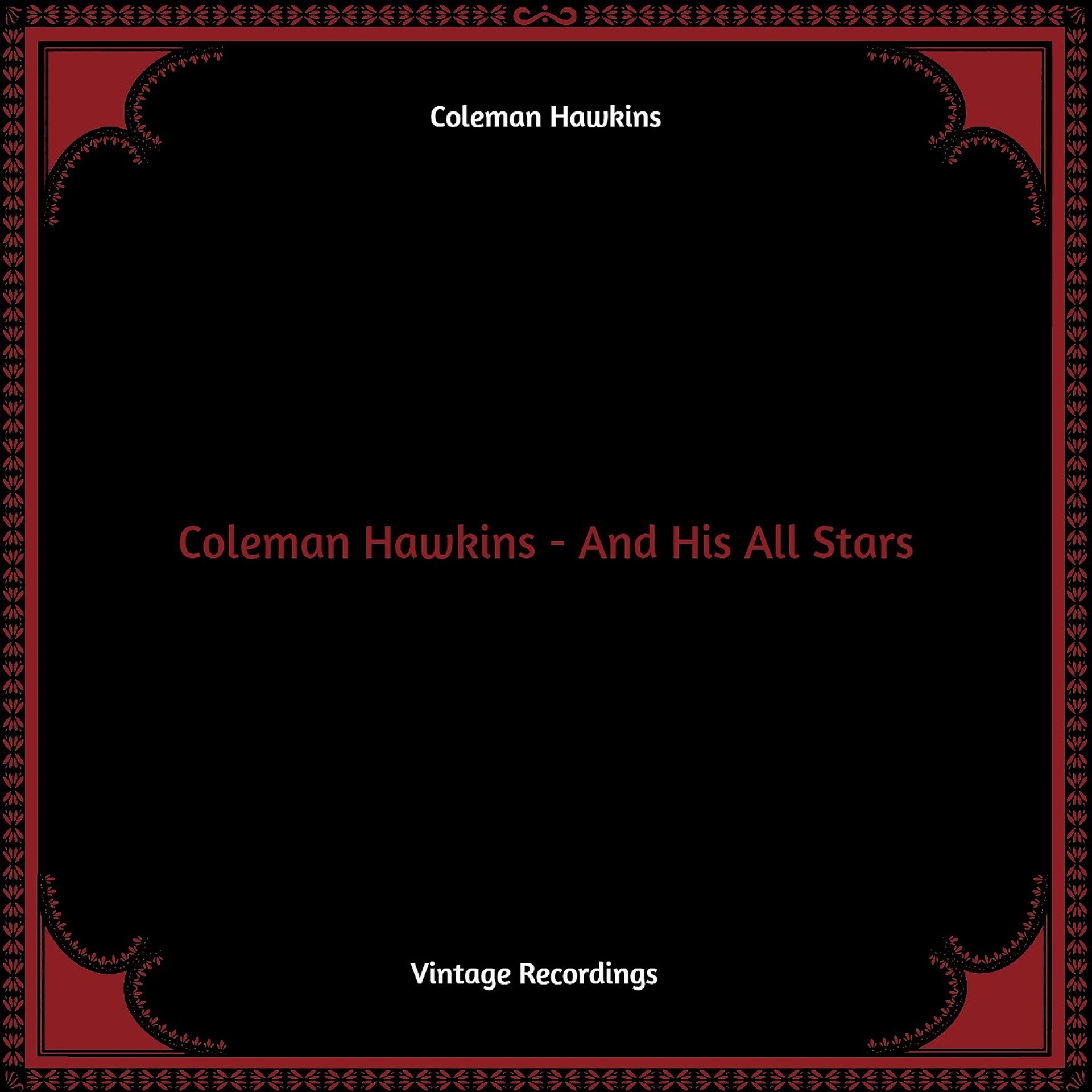 Постер альбома Coleman Hawkins - And His All Stars