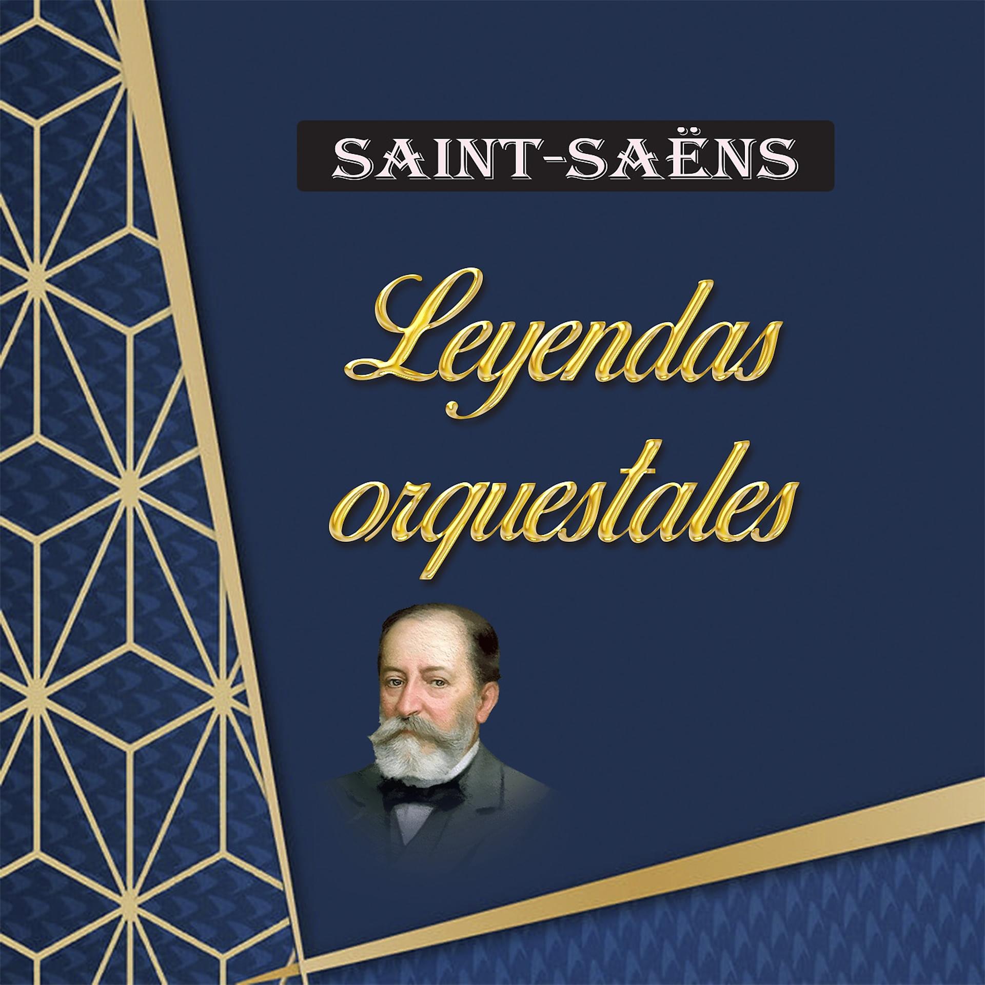 Постер альбома Saint-Saëns, Leyendas Orquestales