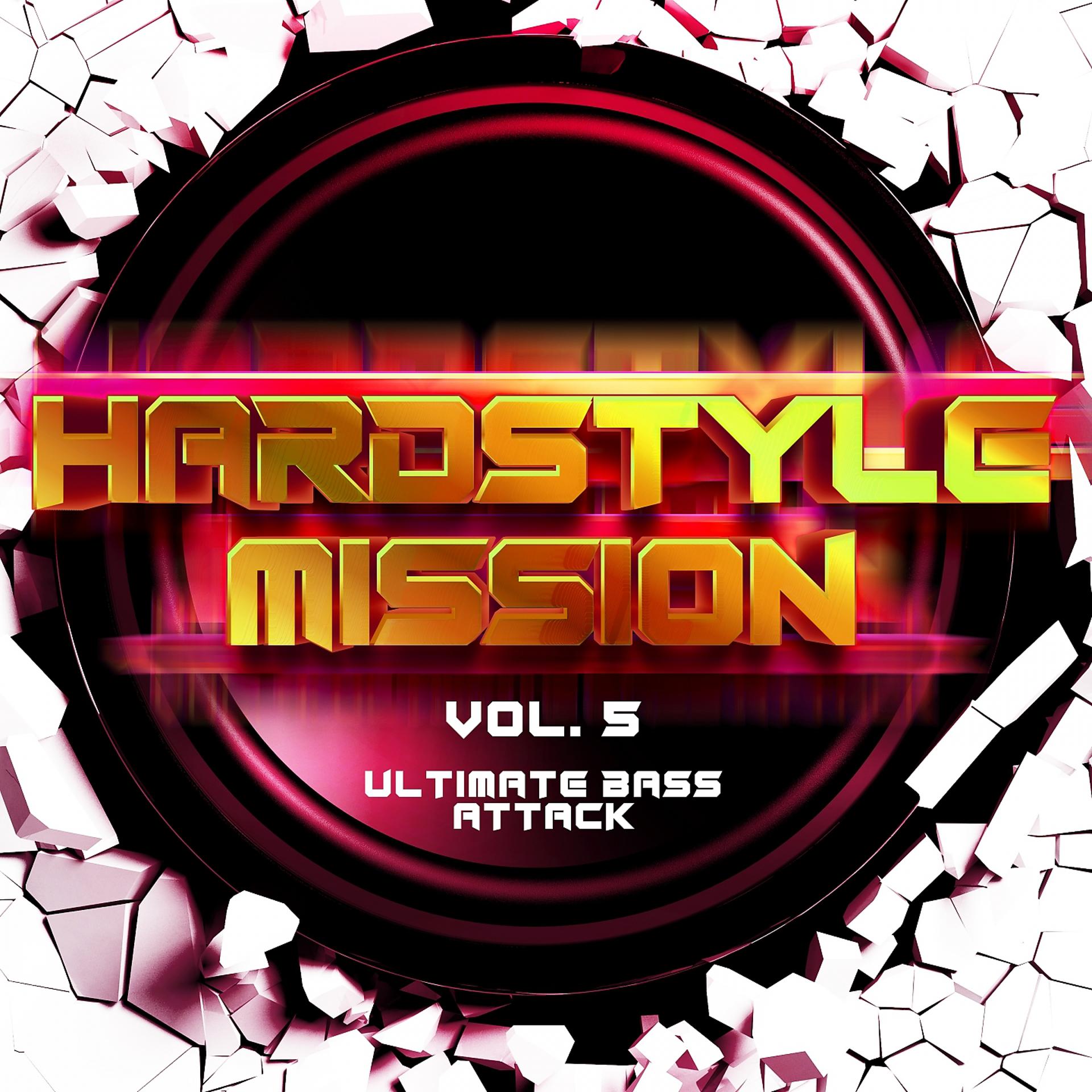 Постер альбома Hardstyle Mission, Vol. 5: Ultimate Bass Attack