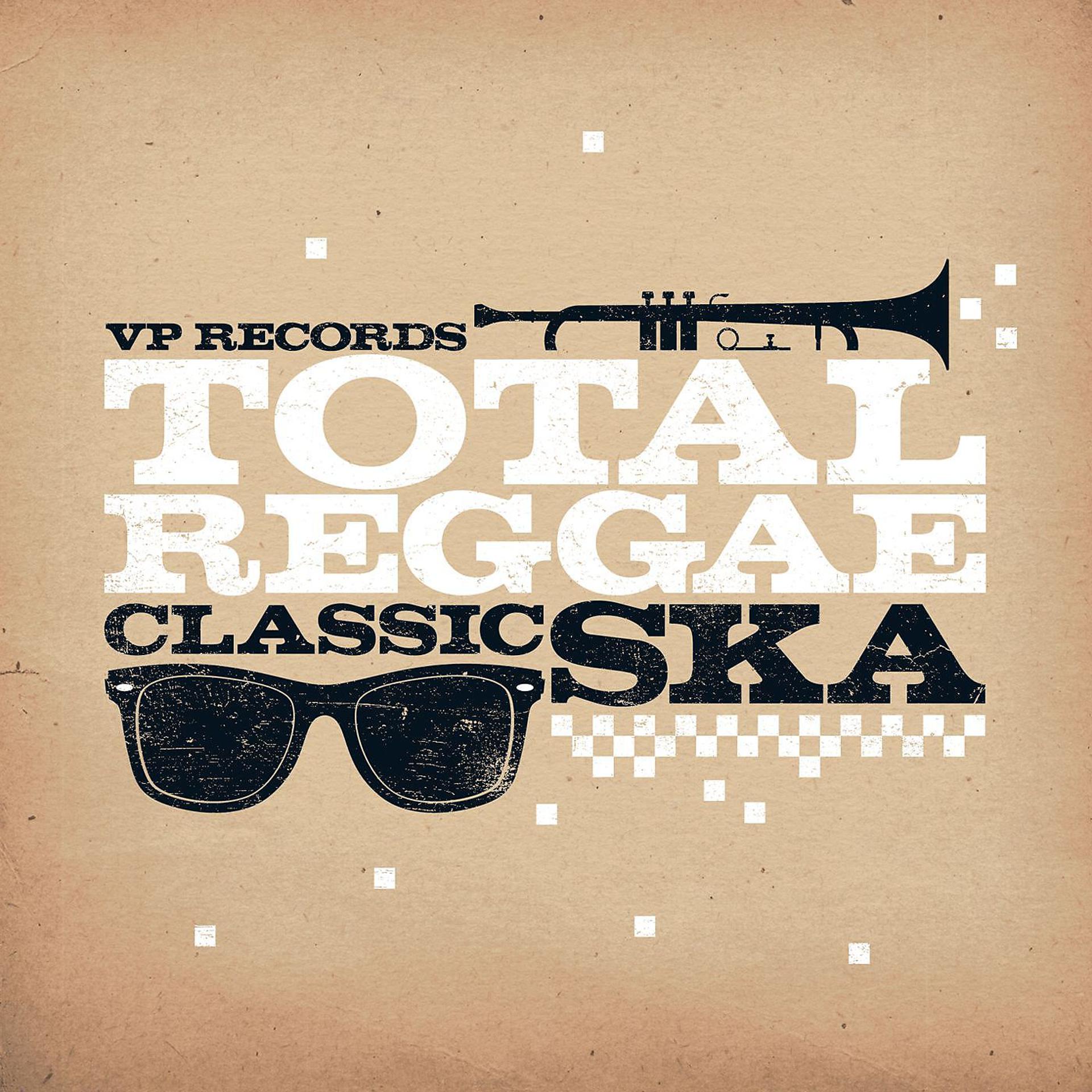 Постер альбома Total Reggae: Classic Ska