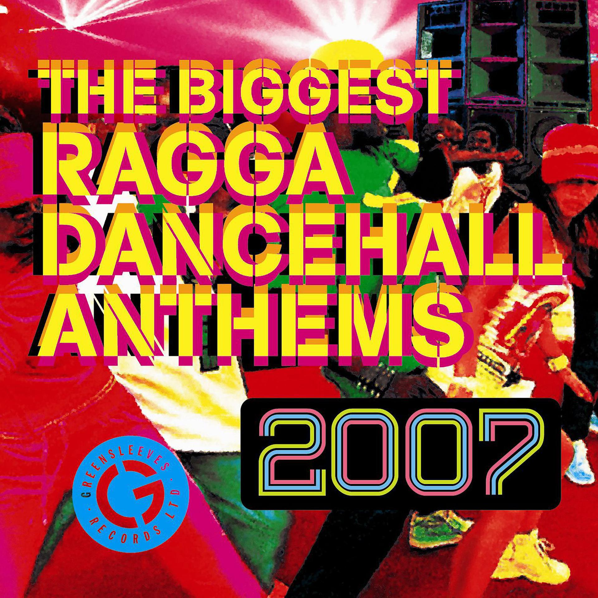 Постер альбома The Biggest Ragga Dancehall Anthems 2007