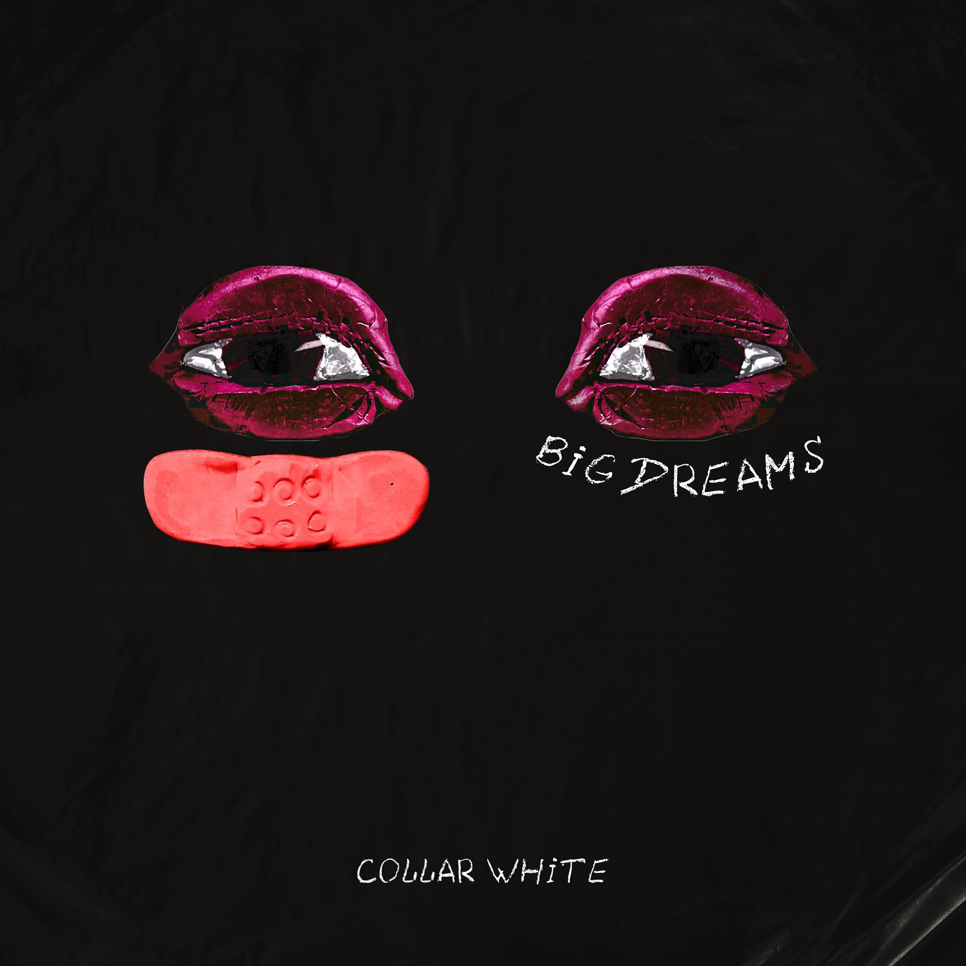 Постер к треку Collar White - Big Dreams