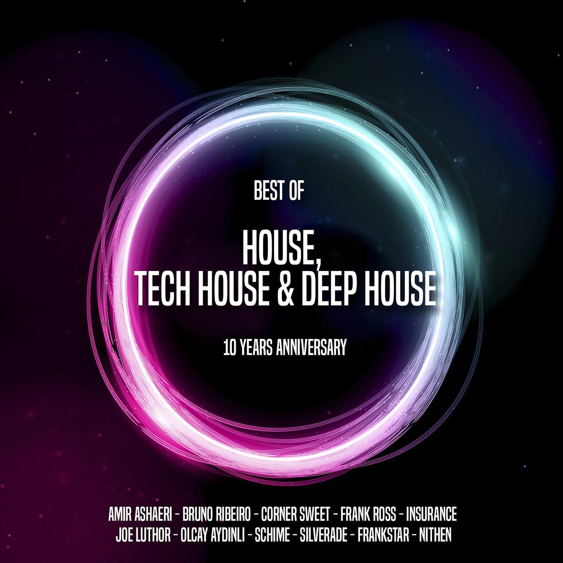 Постер альбома Best of House, Tech House & Deep House - #10 Years Anniversary