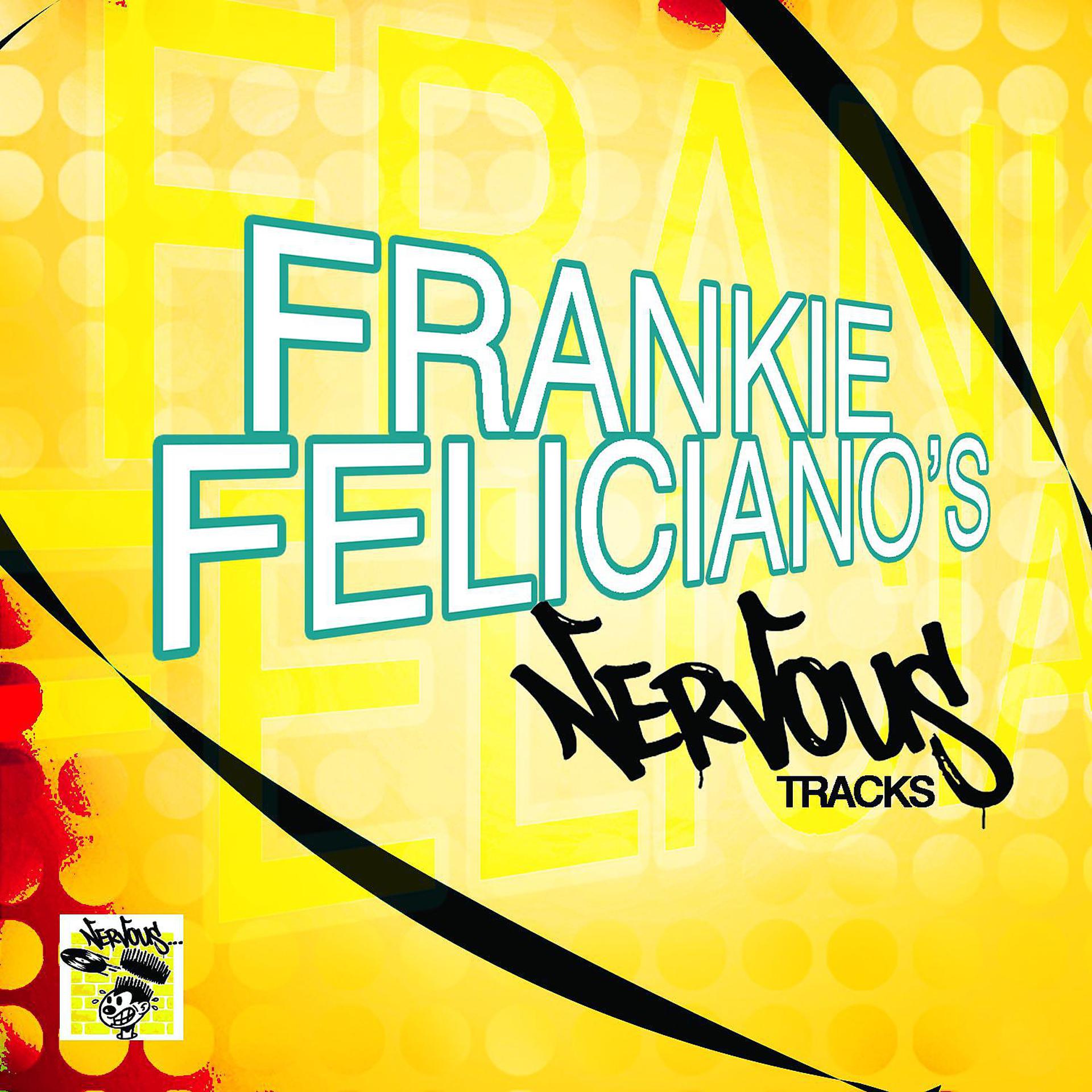 Постер альбома Frankie Feliciano's Nervous Tracks