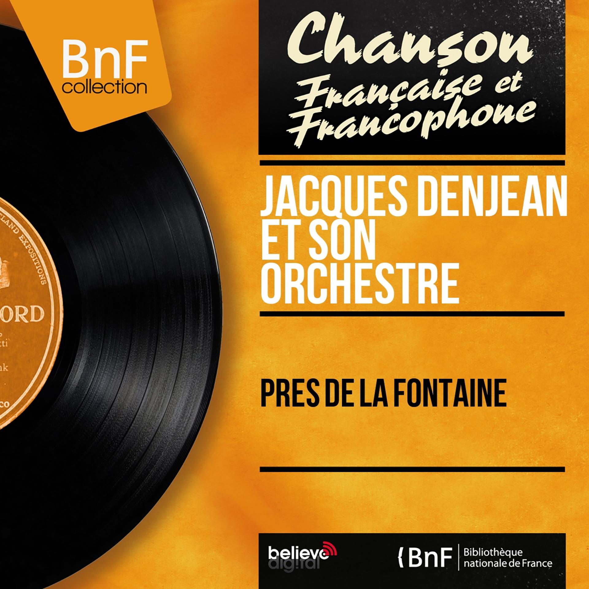 Постер альбома Près de la fontaine (Mono Version)