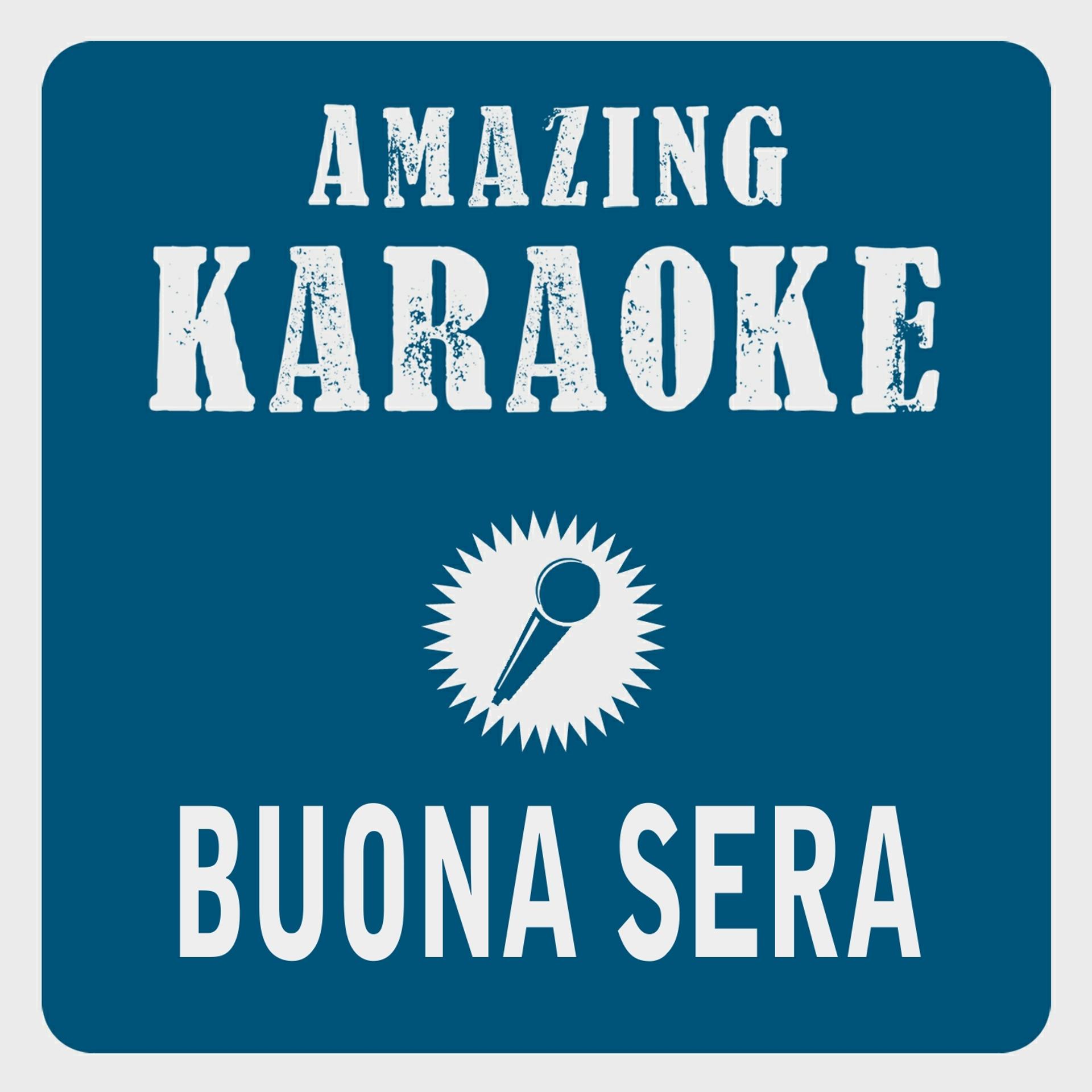 Постер альбома Buona Sera (Karaoke Version) (Originally Performed By Louis Prima)
