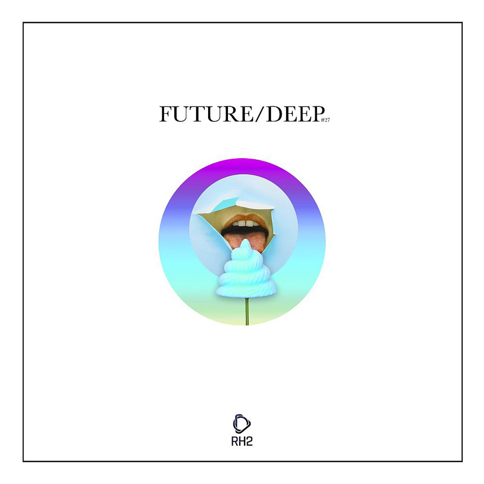 Постер альбома Future/Deep, Vol. 27