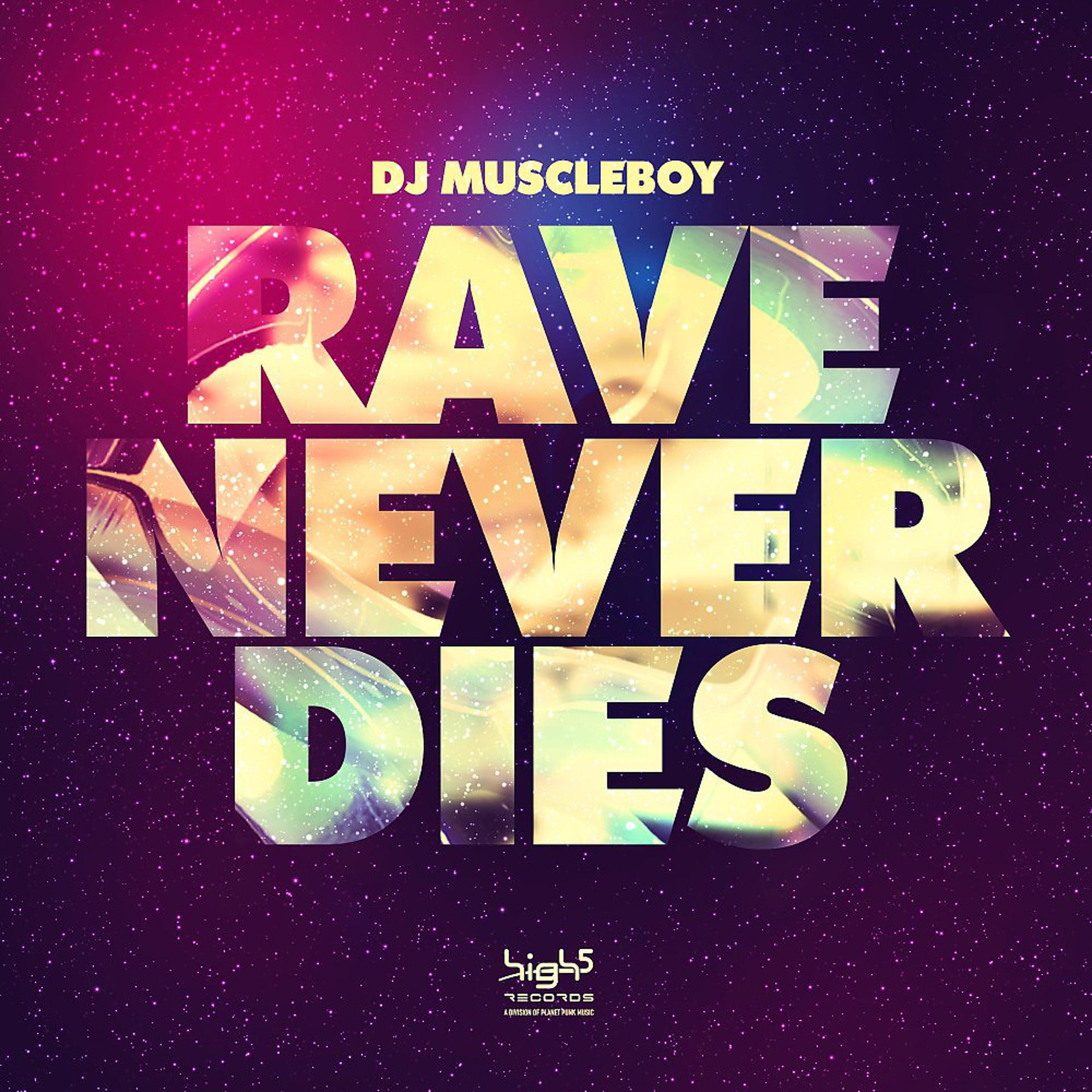 Постер альбома Rave Never Dies