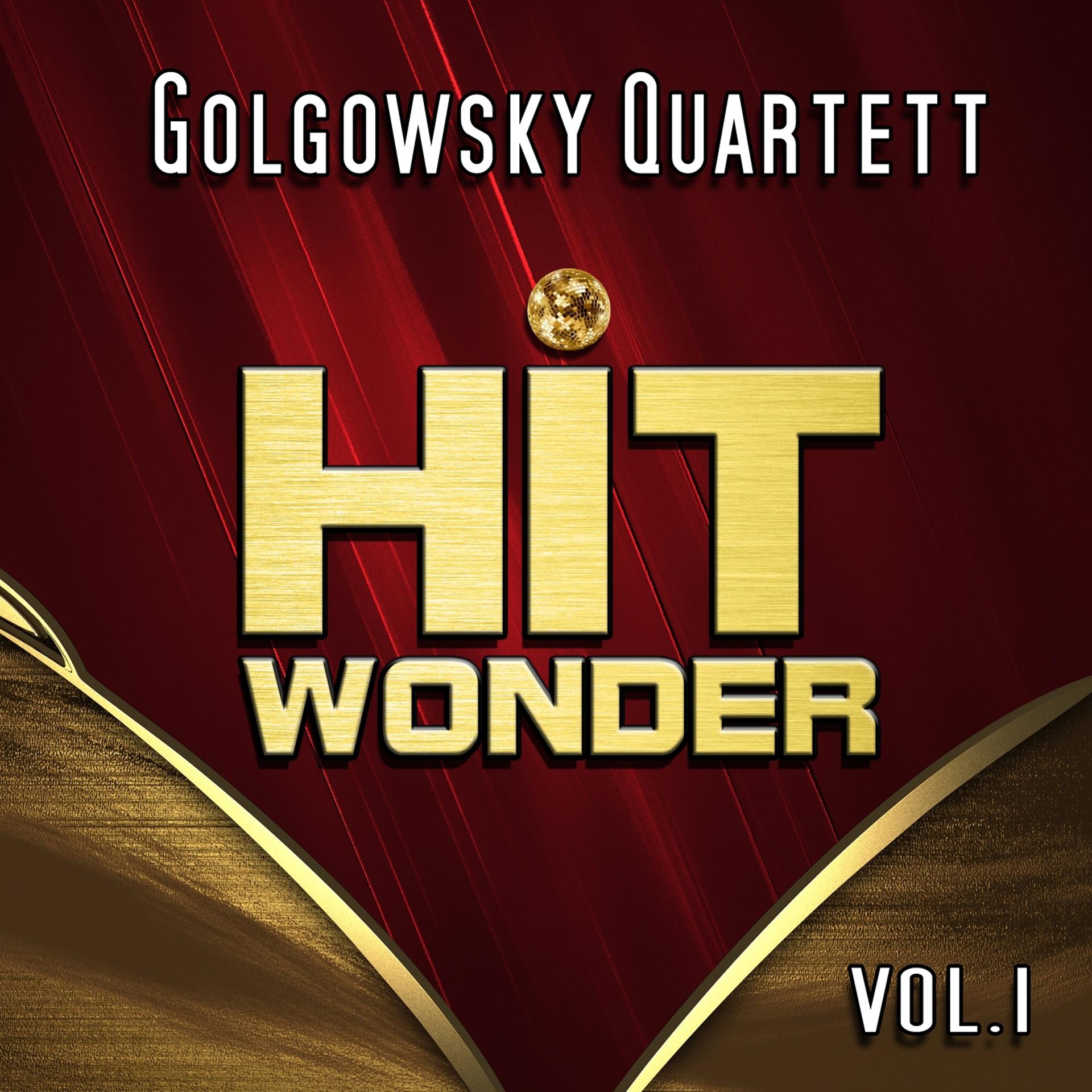 Постер альбома Hit Wonder: Golgowsky Quartett, Vol. 1