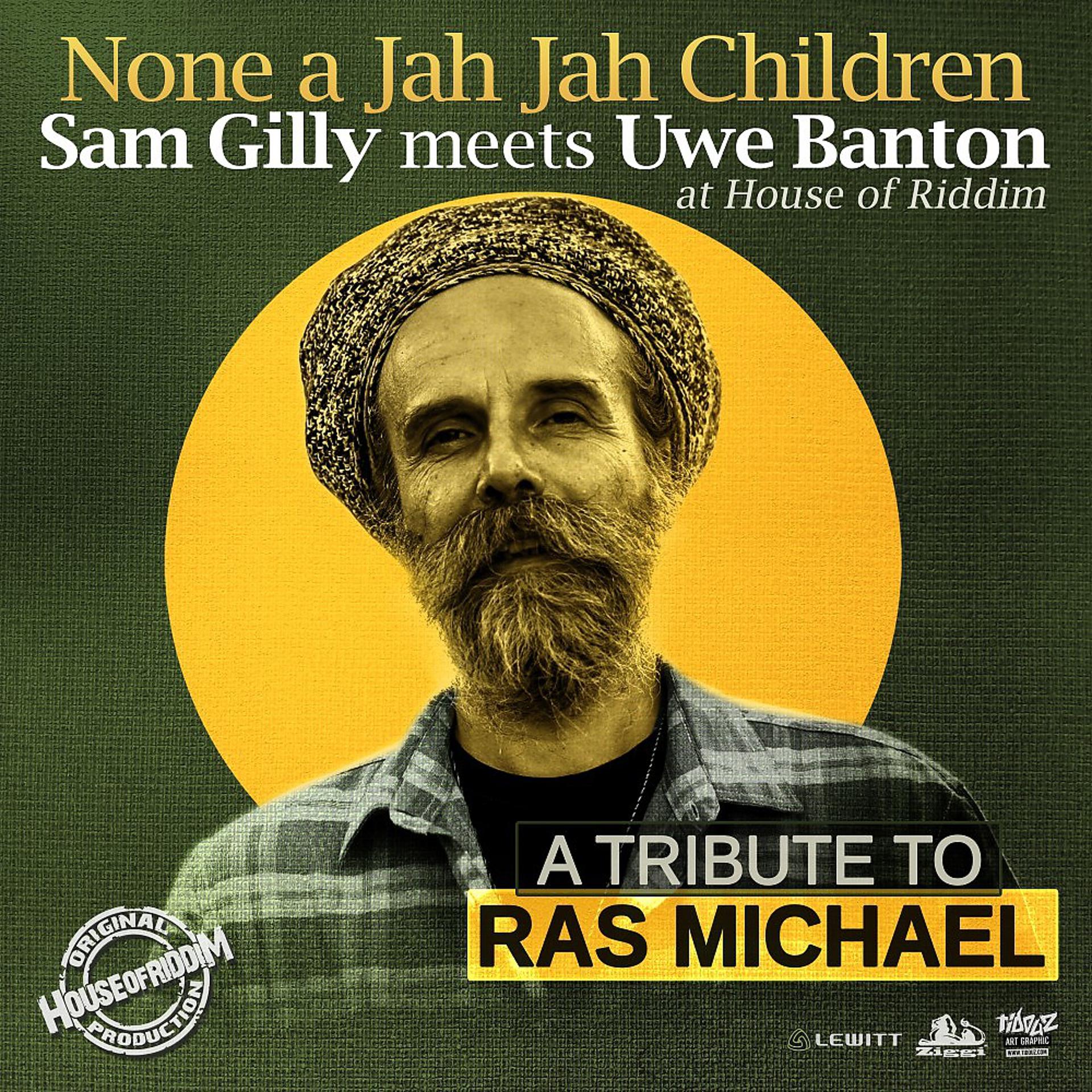 Постер альбома None a Jah Jah Children ( A Tribute to Ras Michael)